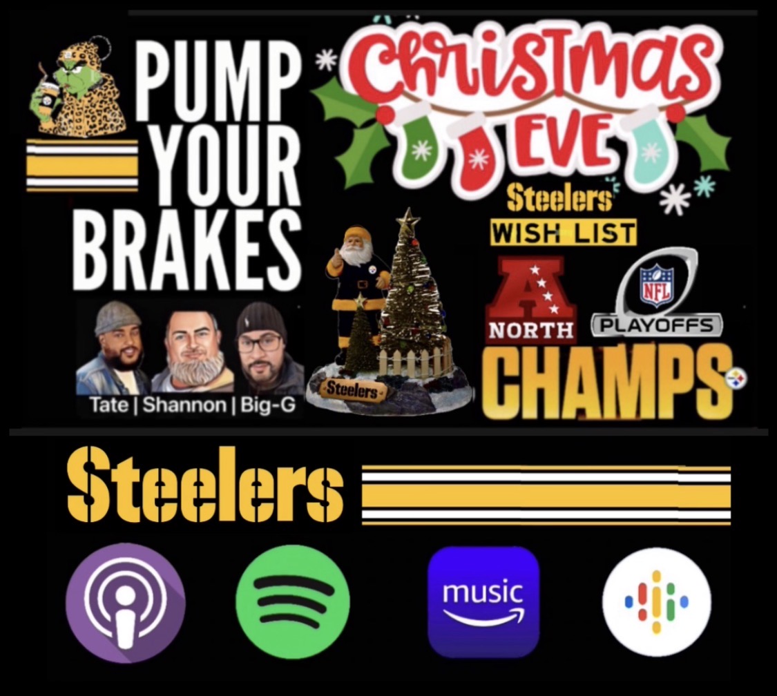 Pump Your Brakes: Pittsburgh Steelers Christmas Eve Wishlist