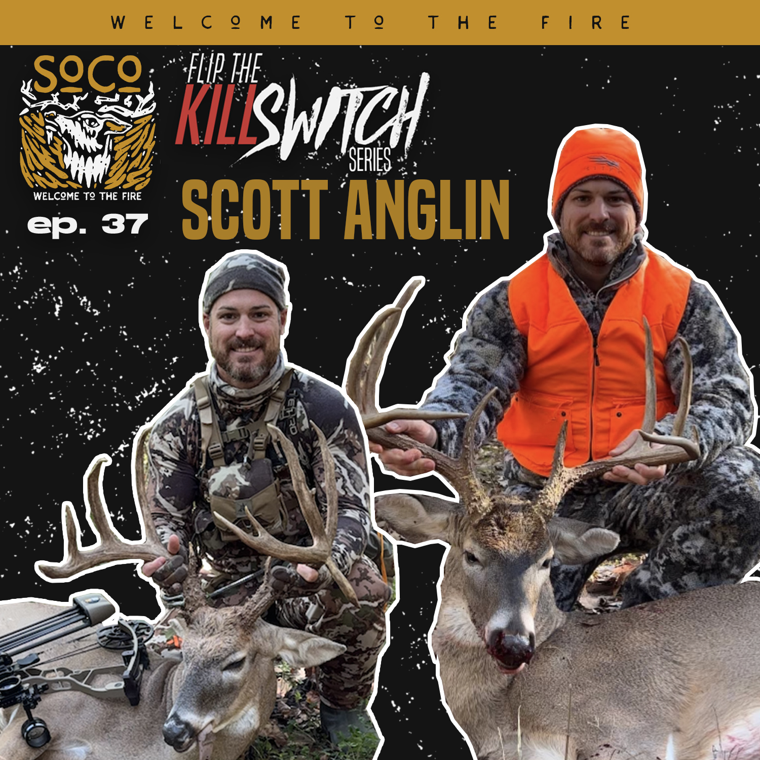 Ep. 37: Good Weather & Better Hunting Buddies = KILL SWITCH with Scott Anglin episode artwork