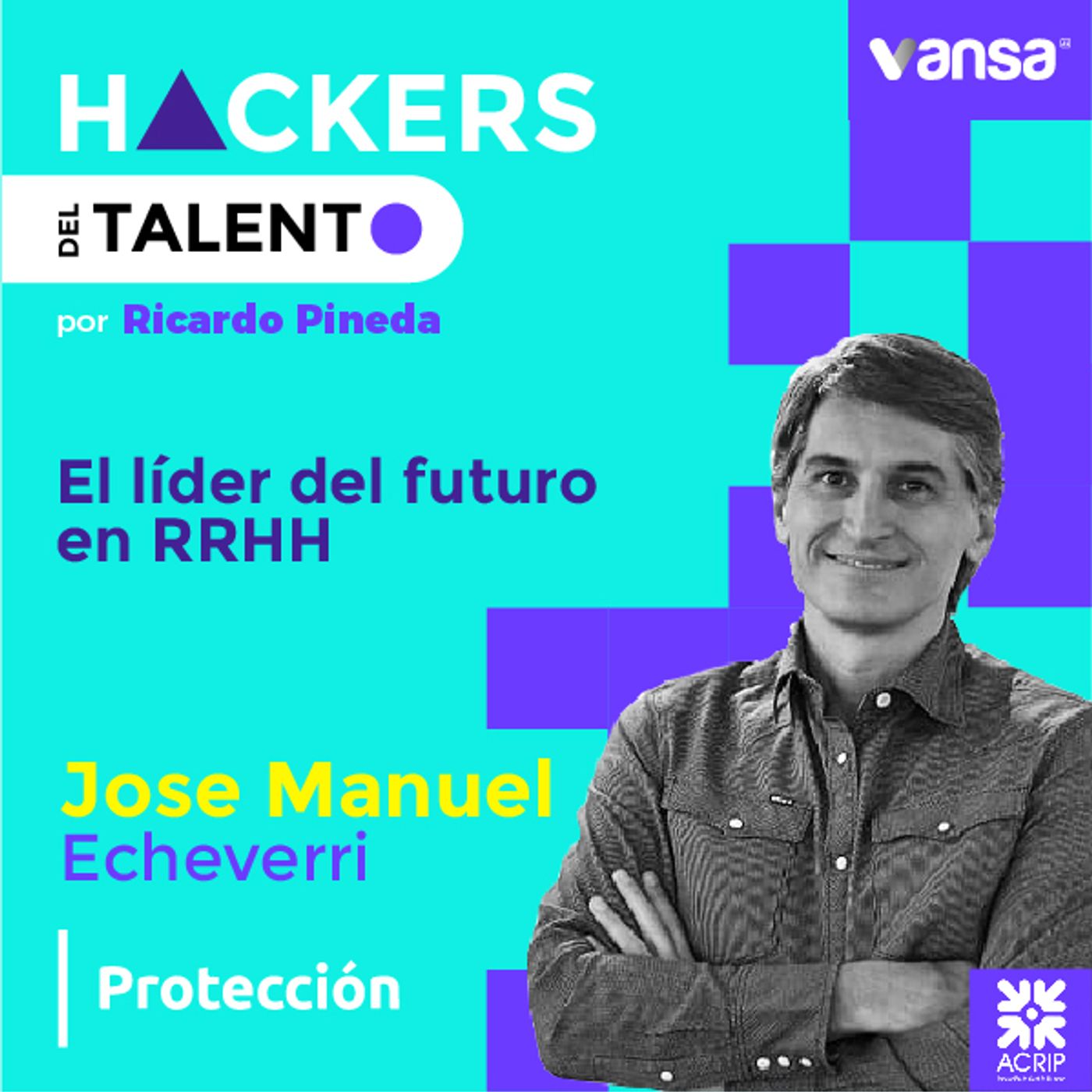 El líder del futuro - Jose Manuel Echeverri (Protección)  -  Lado B episode artwork