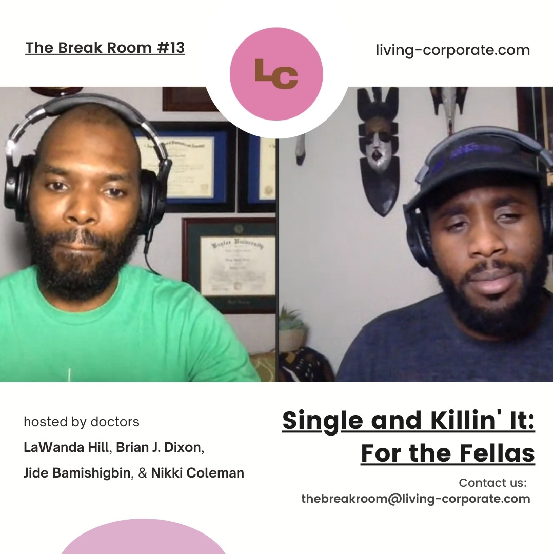The Break Room : Single & Killin' It - For the Fellas episode artwork