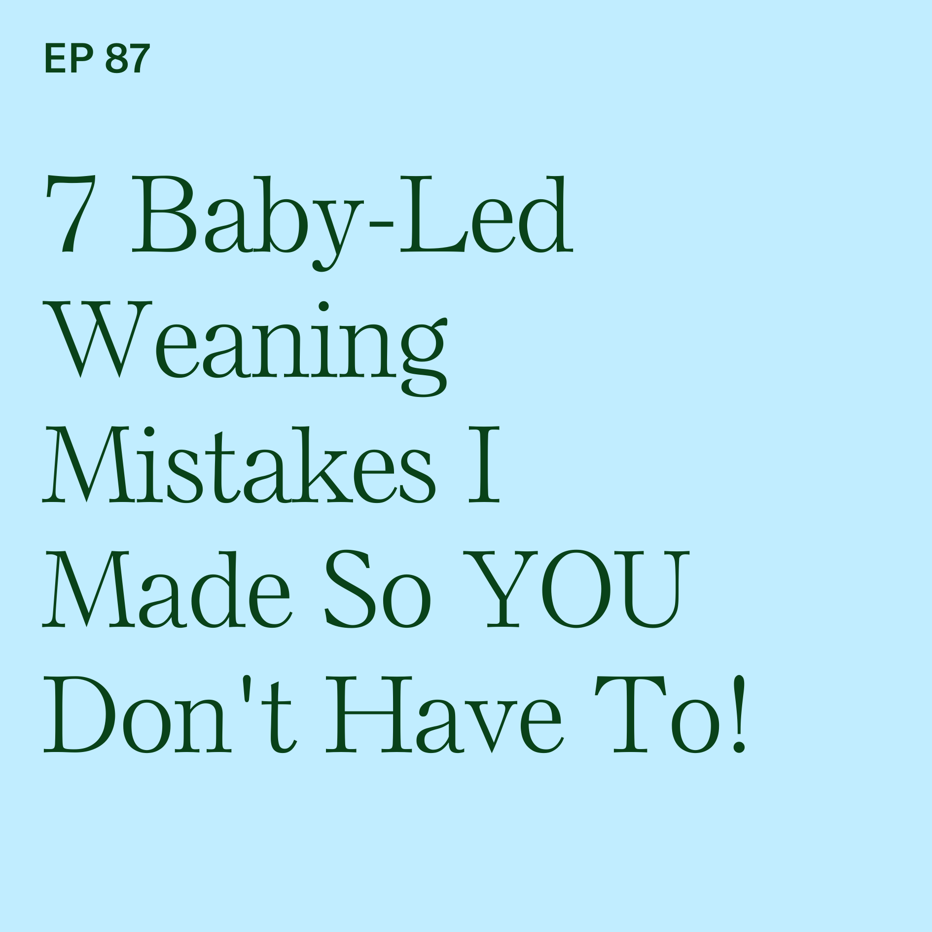 7 BLW Mistakes I Made So YOU Don't Have To!
