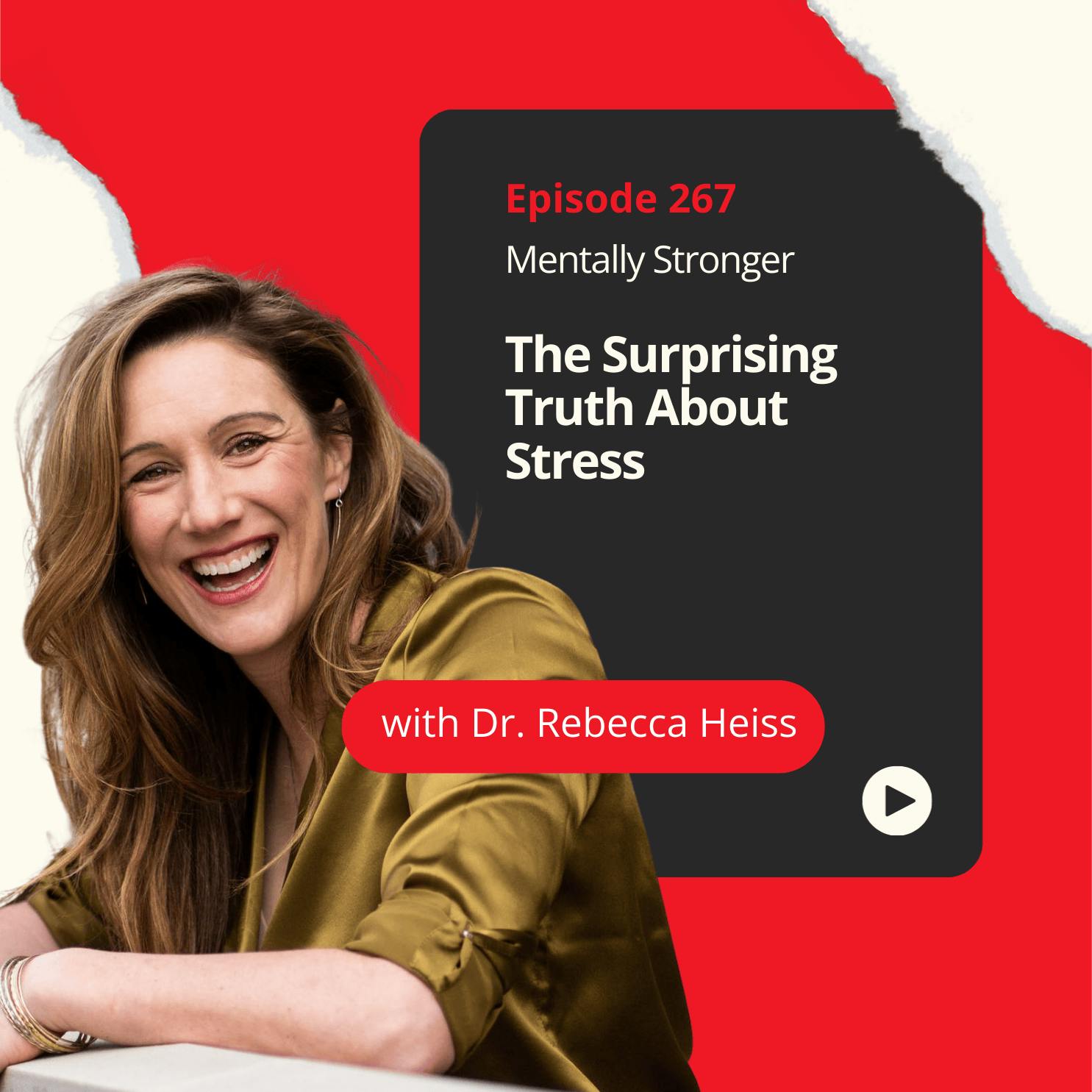 267 — The Surprising Truth About Stress and Why Trying to Relax Is Making You Feel Worse with Dr. Rebecca Heiss 267 — The Surprising Truth About Stress and Why Trying to Relax Is Making You Feel Worse with Dr. Rebecca Heiss
