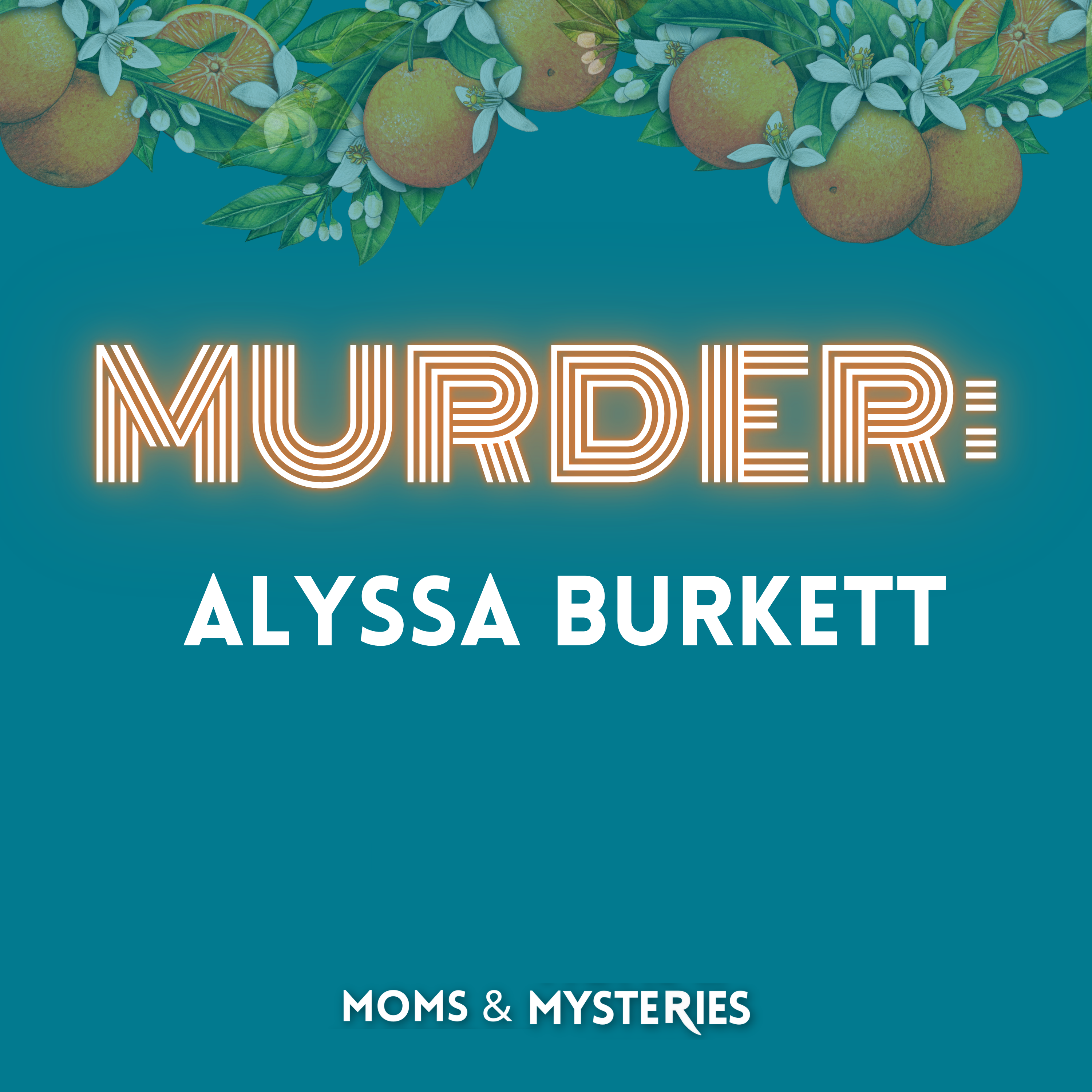 The Murder of Alyssa Burkett