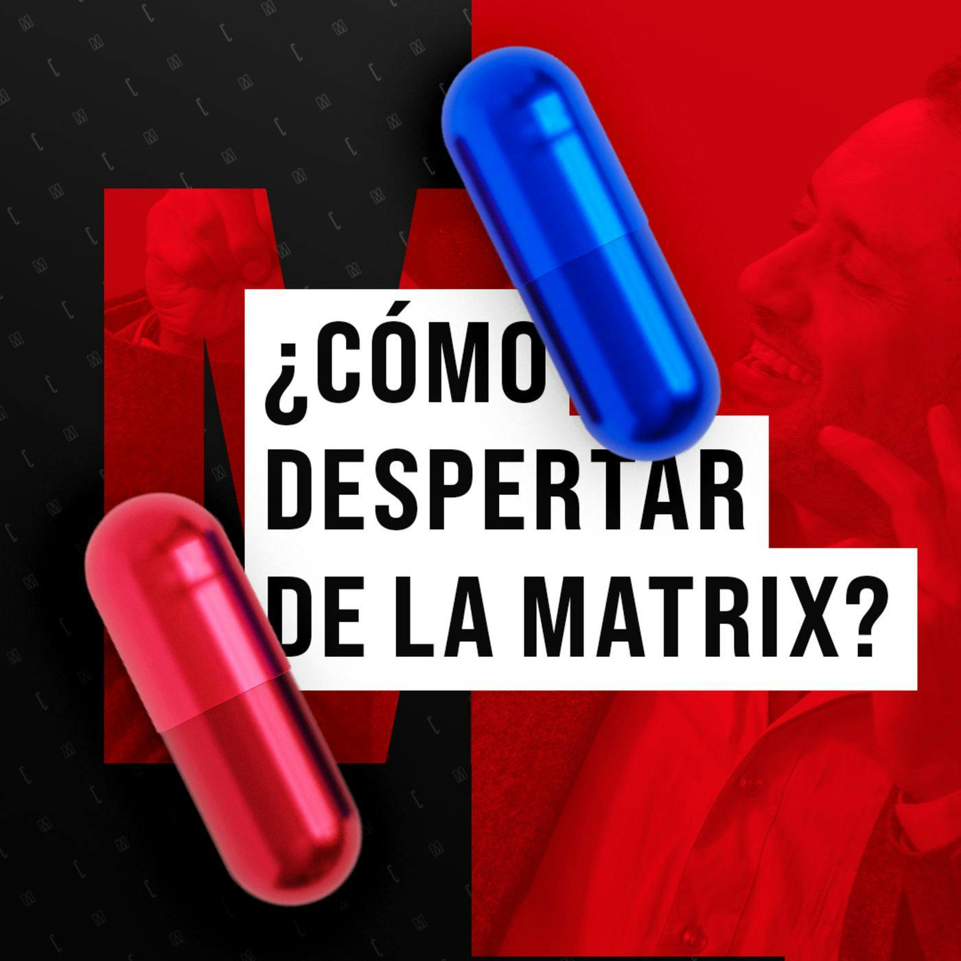 T3. E1 ¿Cómo despertar de la Matrix? T3. E1 ¿Cómo despertar de la Matrix?