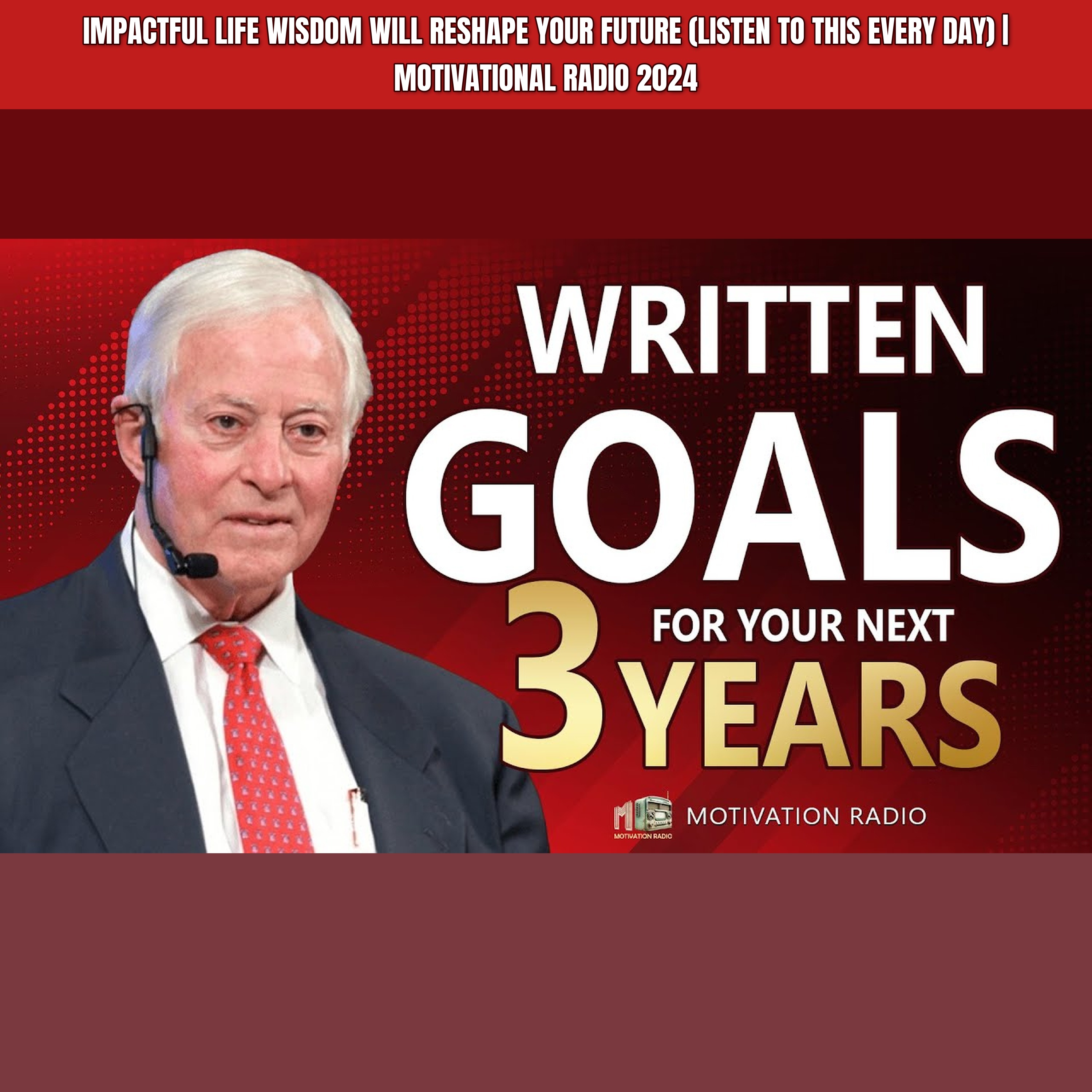 Impactful Life Wisdom Will Reshape Your Future (LISTEN TO THIS EVERY DAY) | Motivational Radio 2024 episode artwork