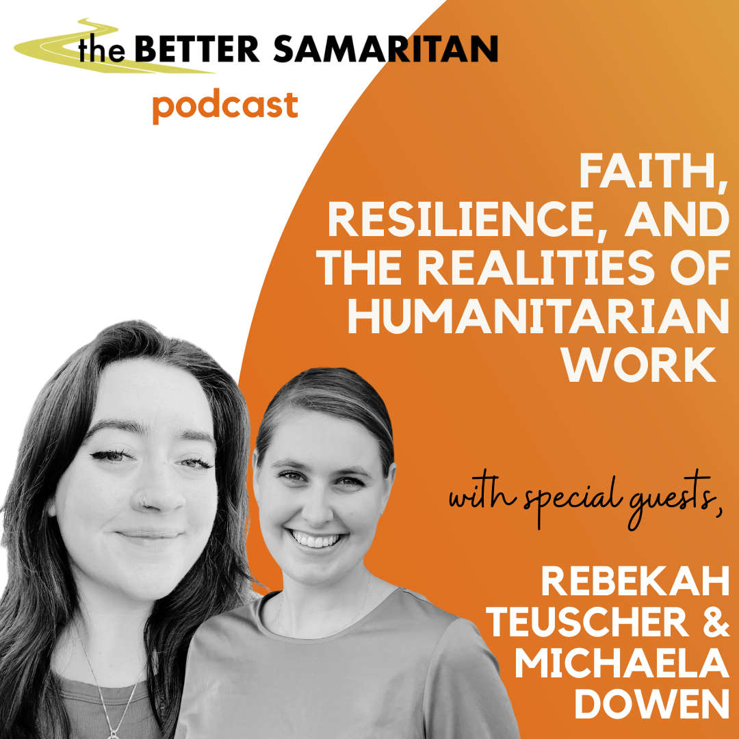 Faith, Resilience, and the Realities of Humanitarian Work
