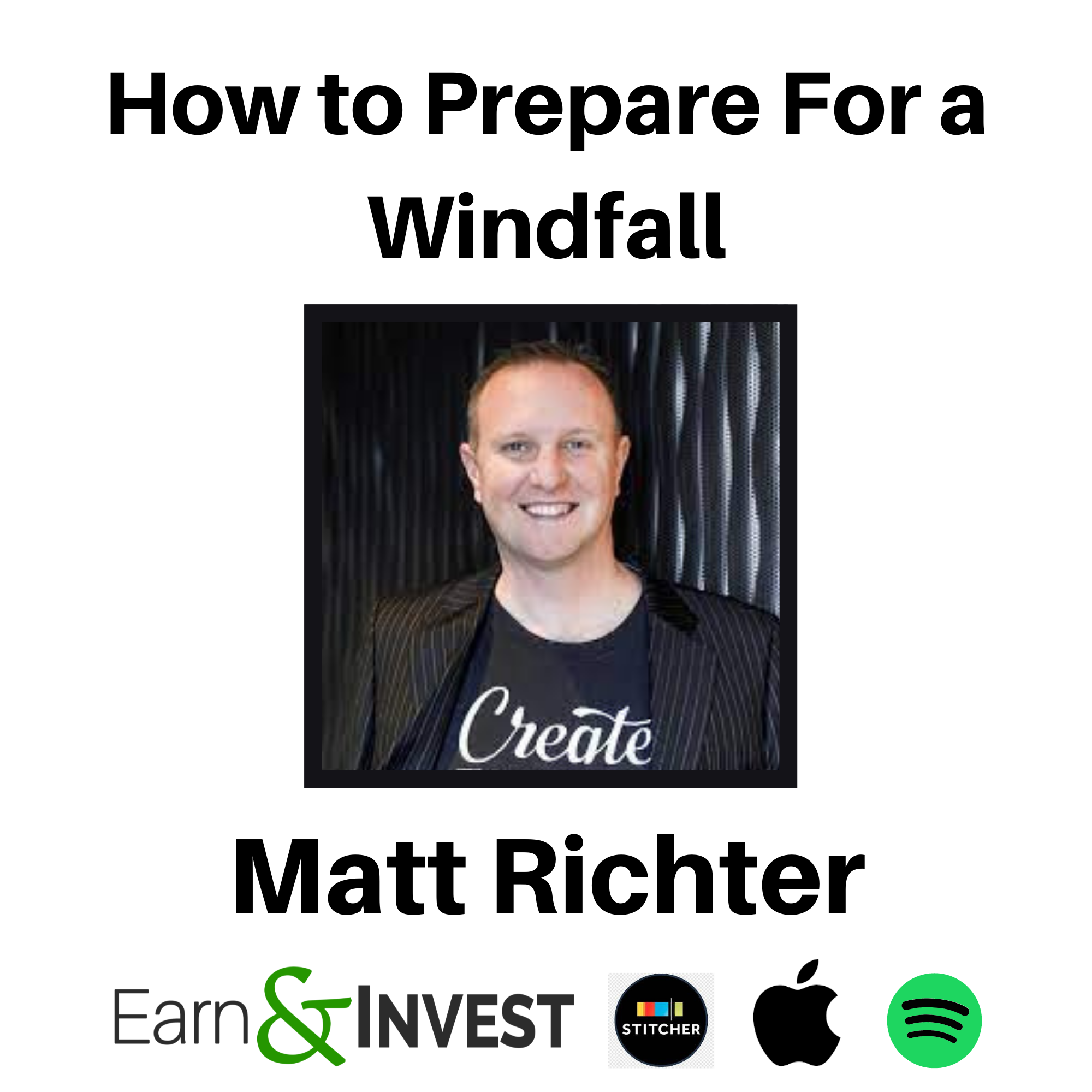 306: How to Prepare for a Windfall w/ Matt Richter