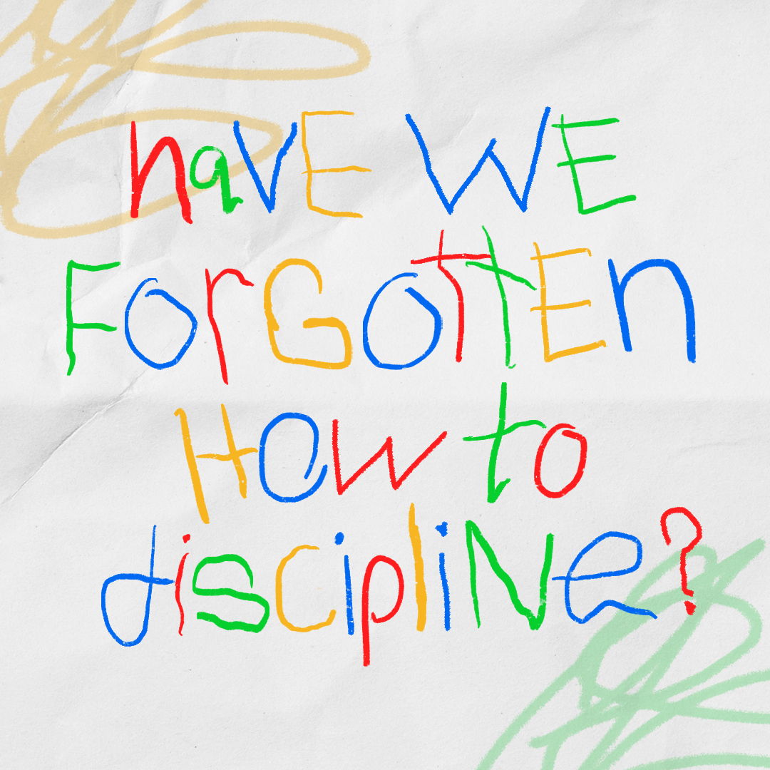 Ep 2: Have We Forgotten How to Discipline?