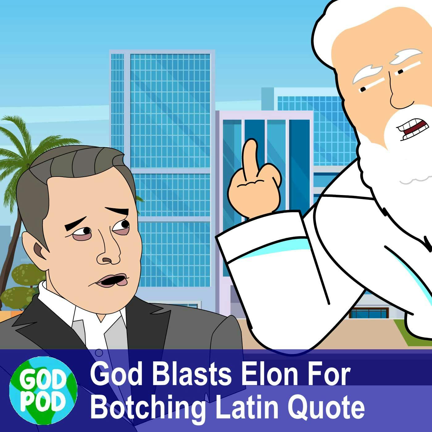 God Blasts Elon For Botching Latin Quote