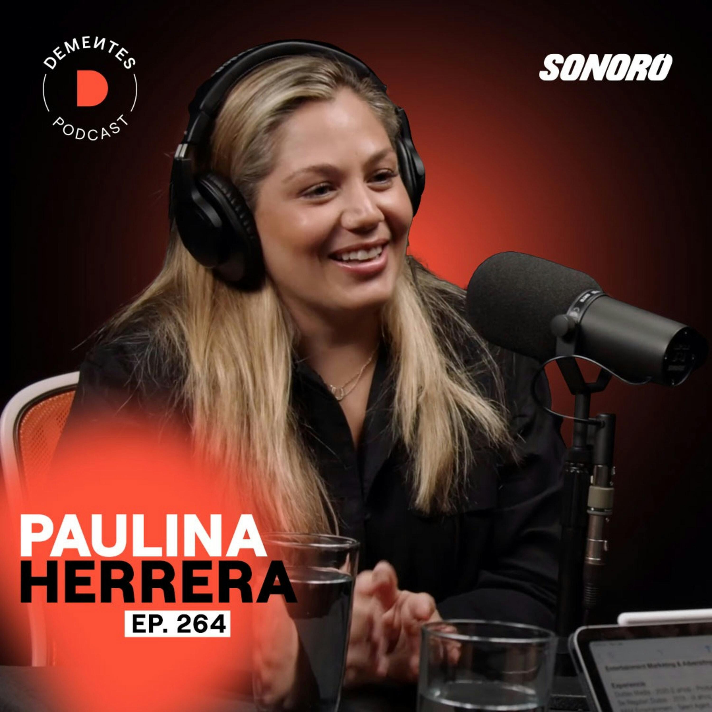 Paulina Herrera | Sobre crear una identidad, crecer tus productos y trabajar en equipo | 264