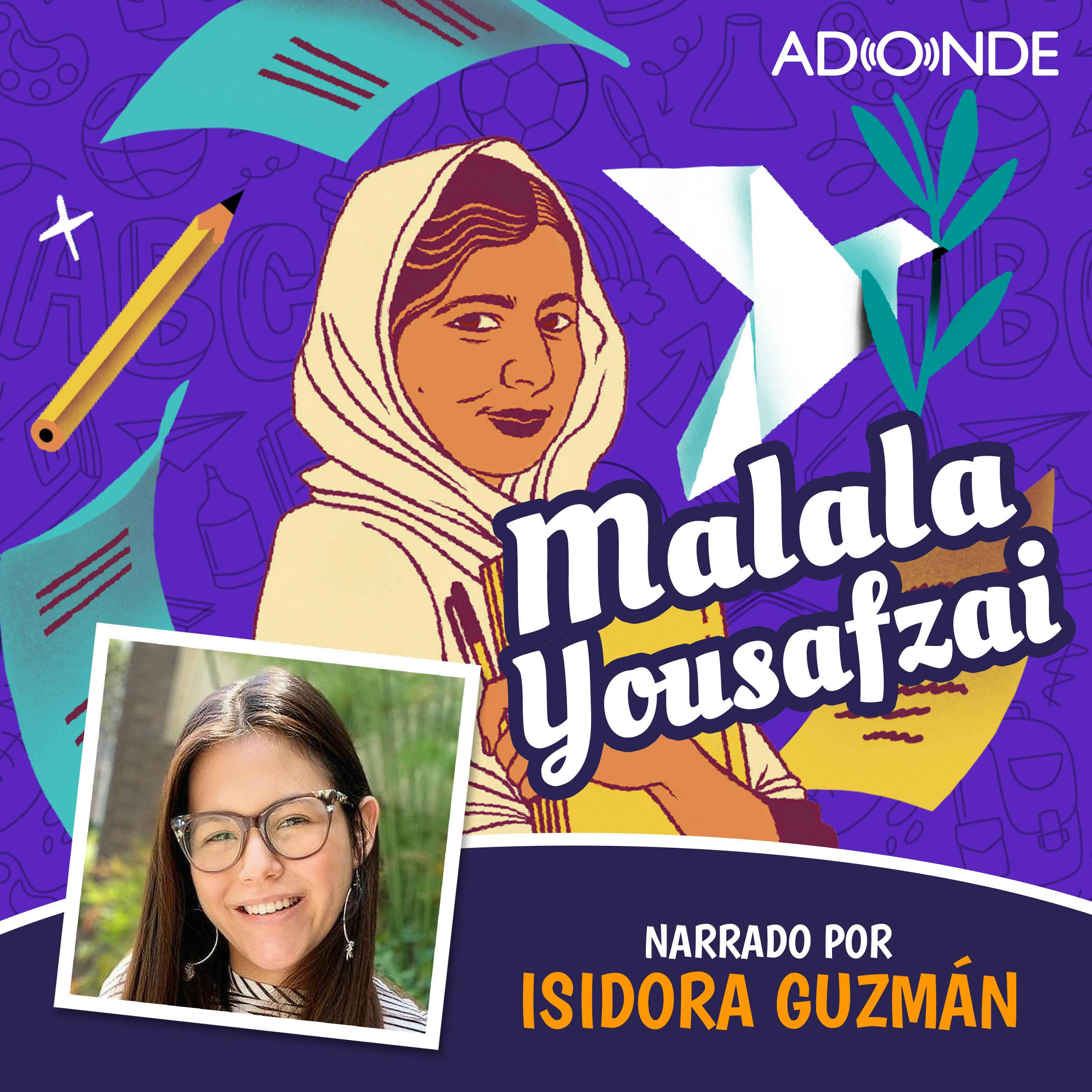 Malala Yousafzai narrado por Isidora Guzmán