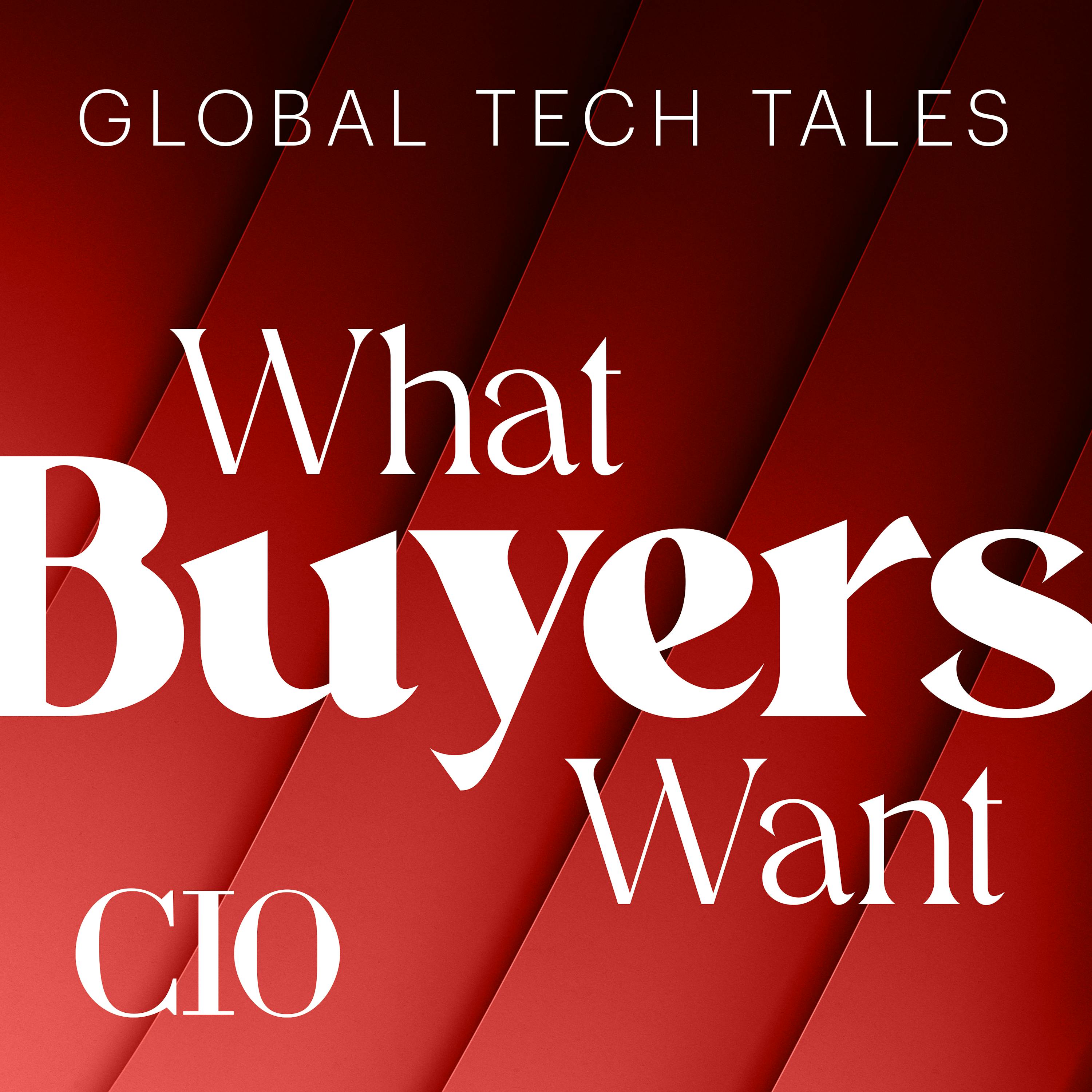 Global Tech Tales: What Buyers Want
