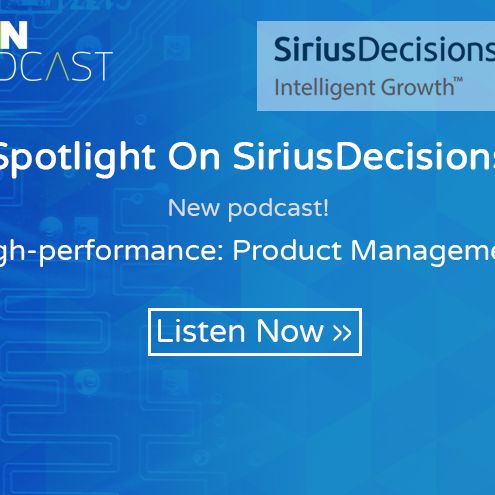 Spotlight on SiriusDecisions: High Performance Product Management