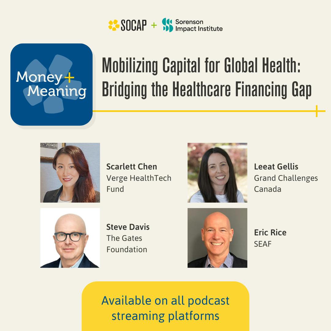 Mobilizing Capital for Global Health: Bridging the Healthcare Financing Gap Mobilizing Capital for Global Health: Bridging the Healthcare Financing Gap