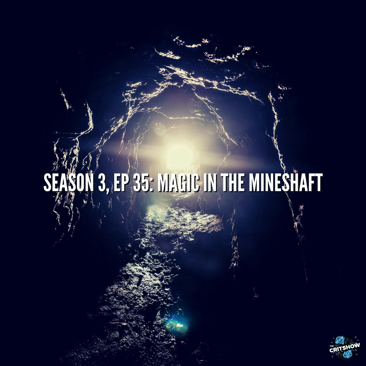 Magic in the Mineshaft (S3, E35)
