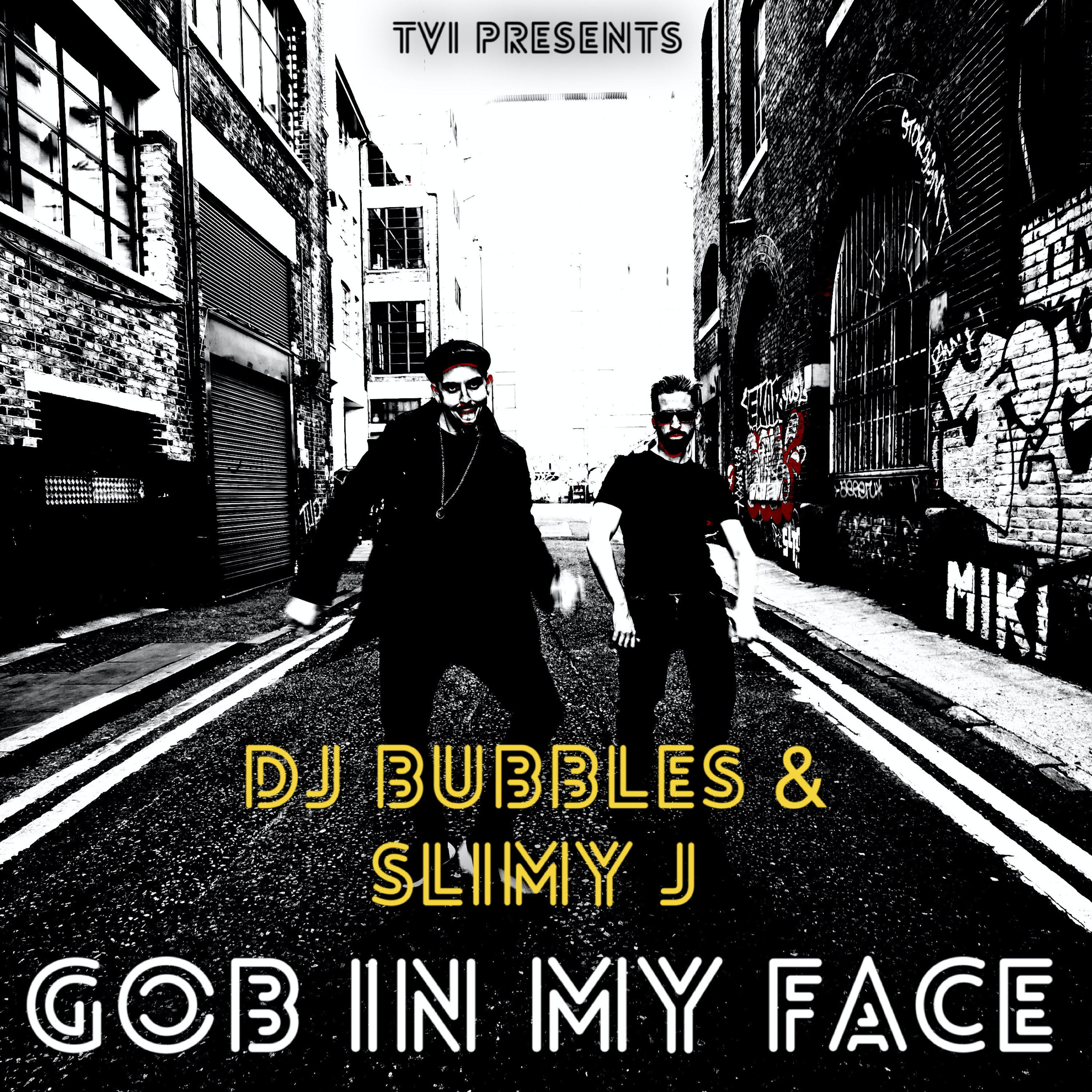 DJ Bubbles & Slimy J - Gob In My Face episode artwork