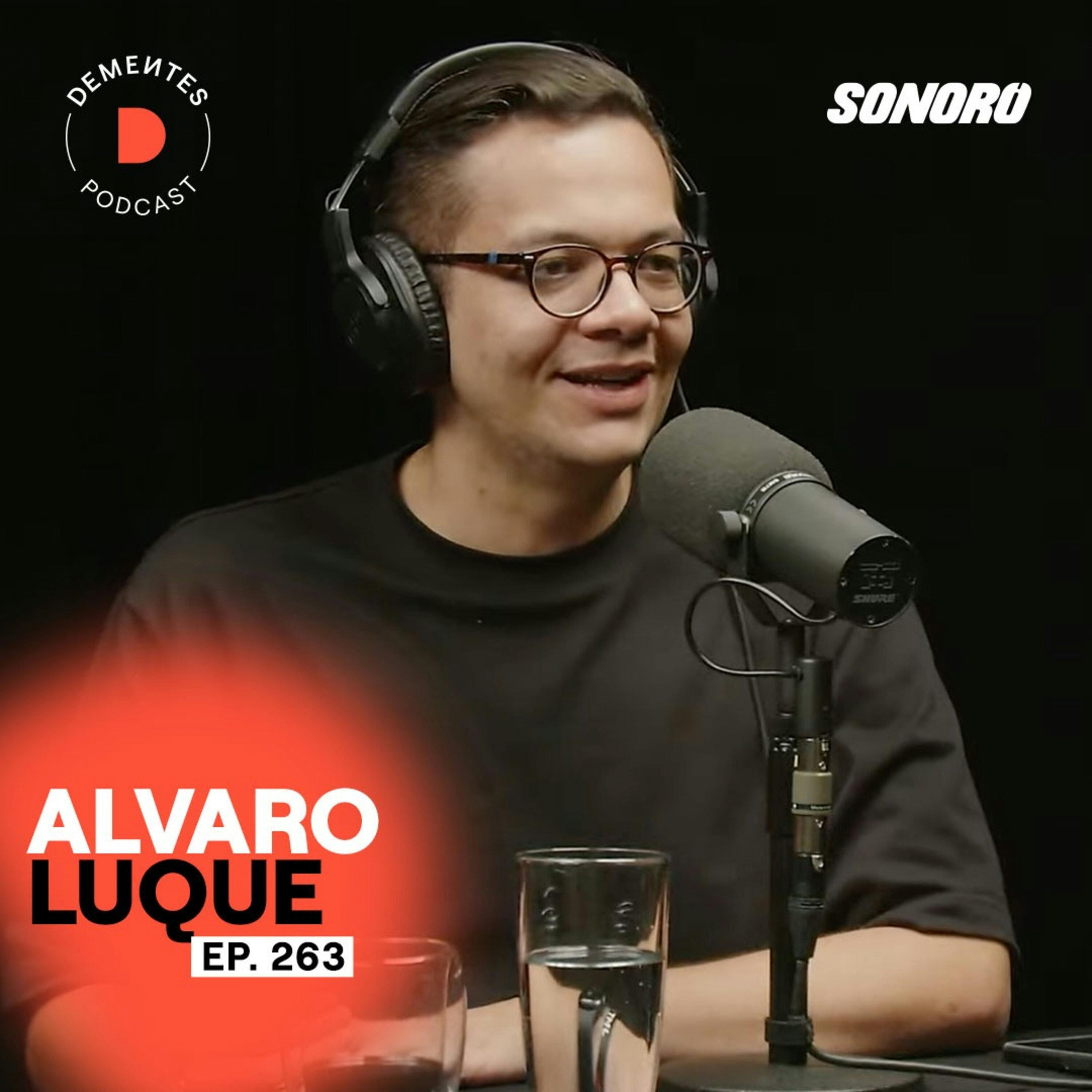 Álvaro Luque | Sobre crecer tú para crecer tu empresa, enfrentar los momentos difíciles y el trabajo en equipo  | 263