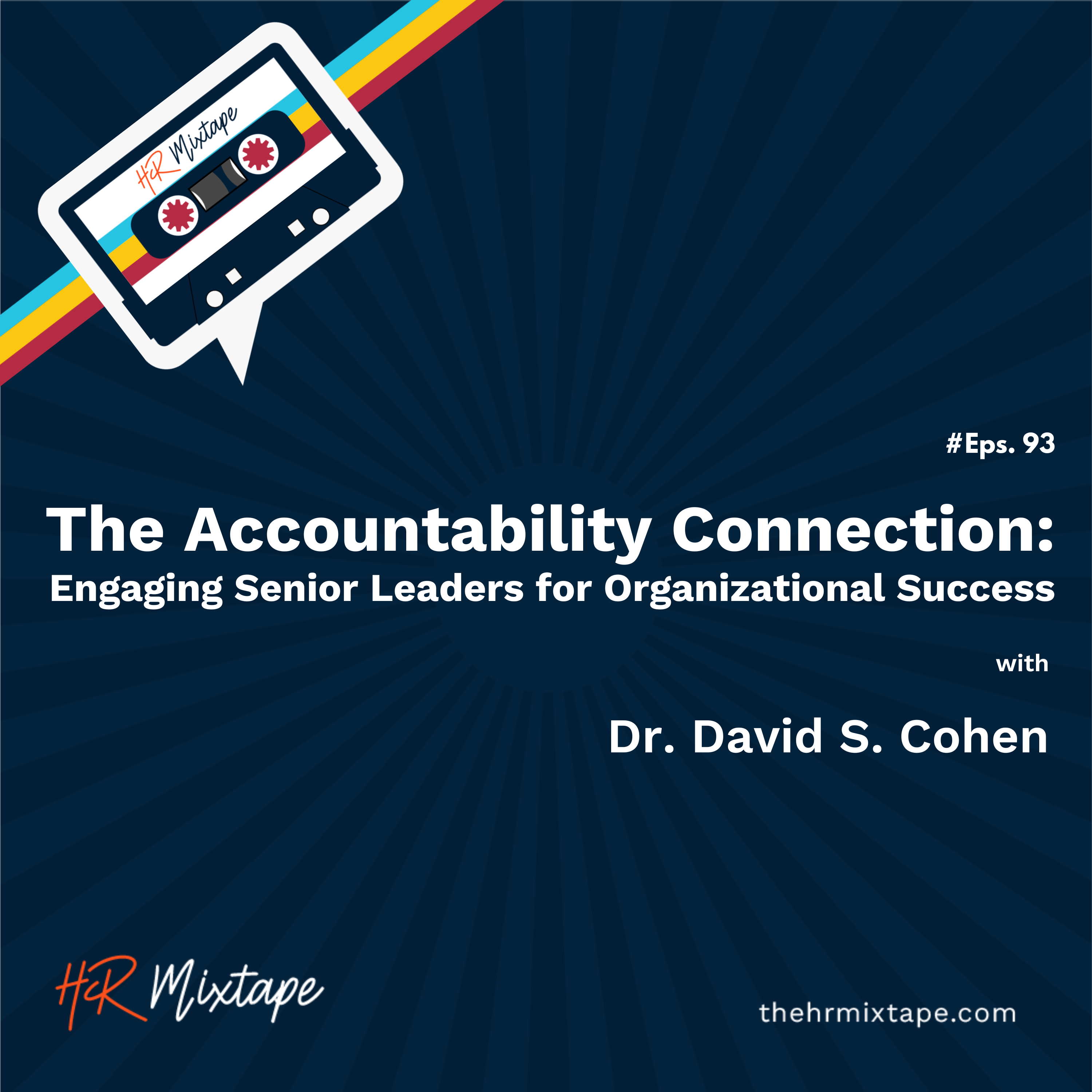 The Accountability Connection: Engaging Senior Leaders for Organizational Success with Dr. David S. Cohen episode artwork