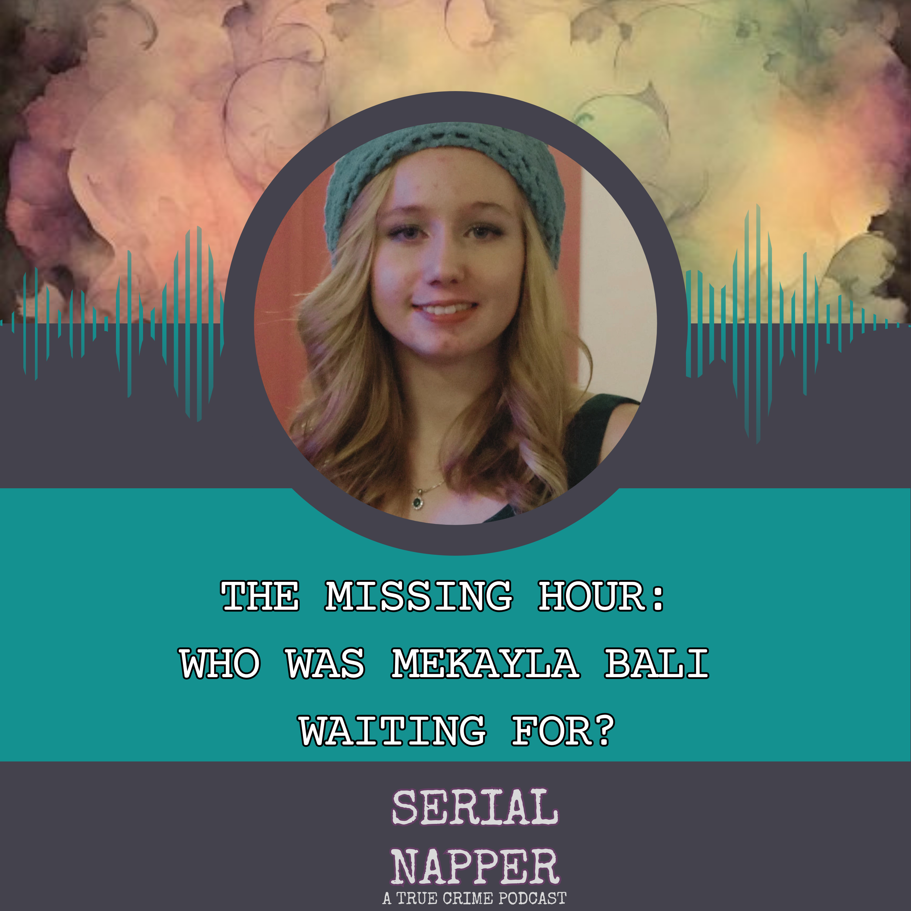 The Missing Hour: Who Was Mekayla Bali Waiting For? episode artwork