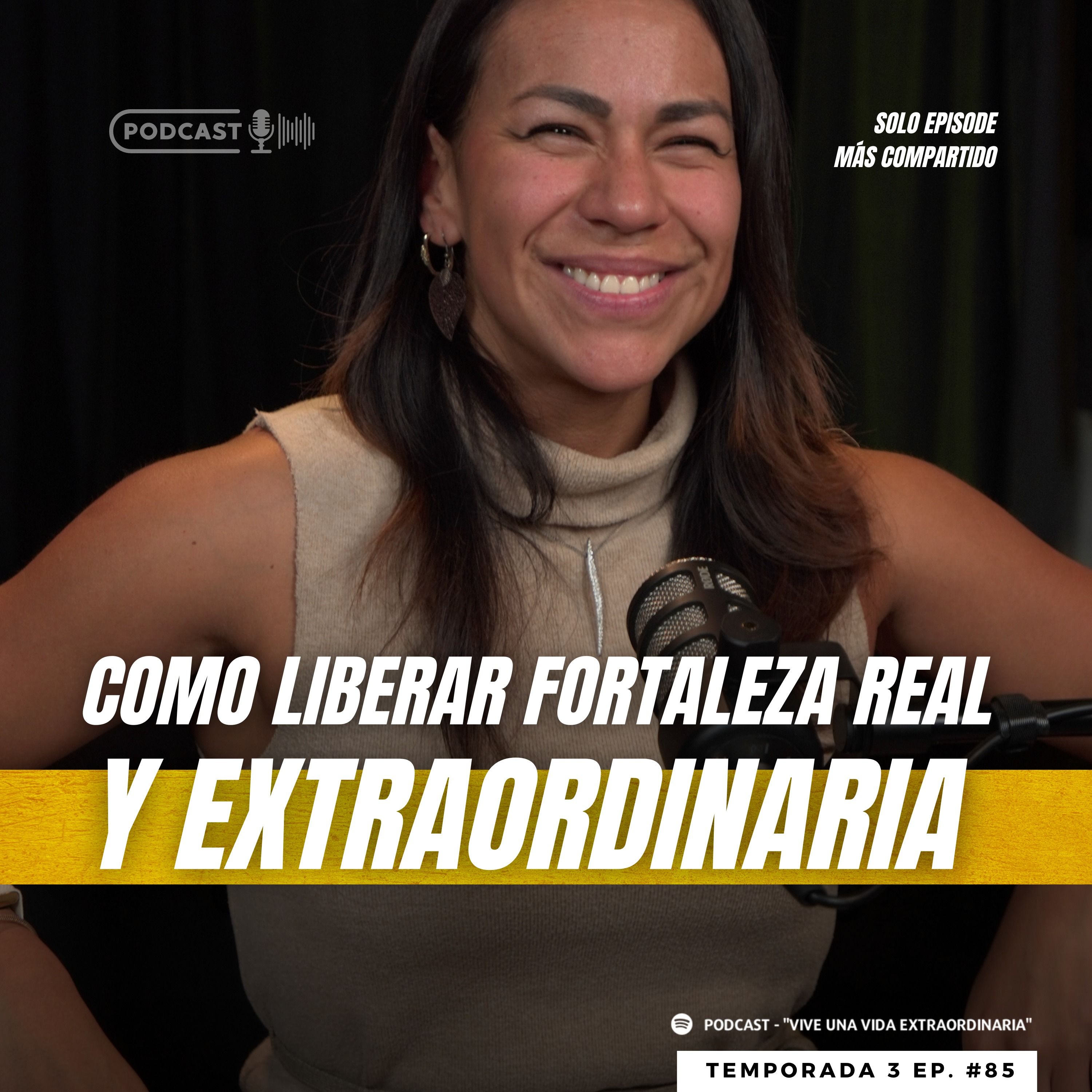 #85 Como liberar fortaleza real y extraordinaria