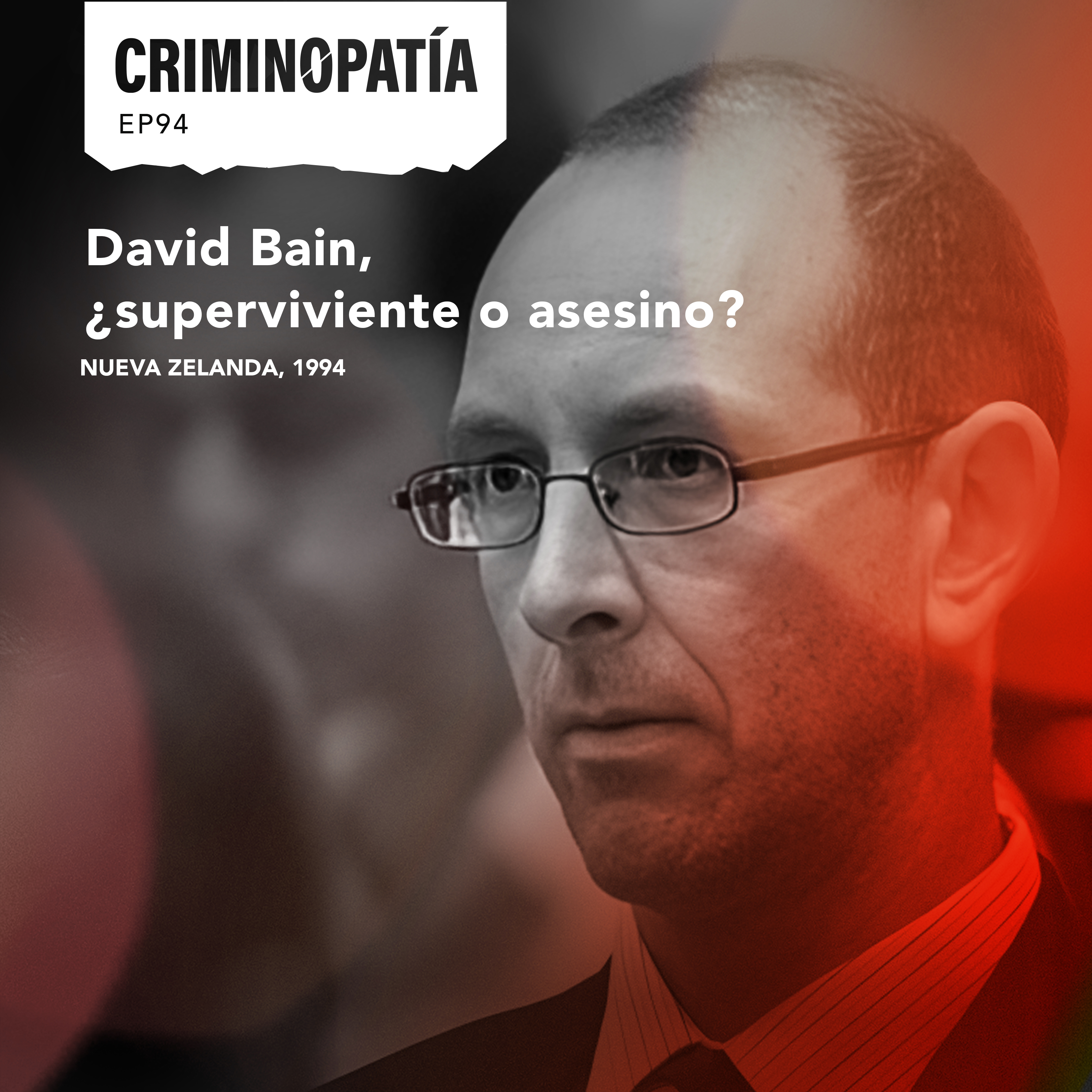 94. David Bain, ¿superviviente o asesino? (Nueva Zelanda, 1994)