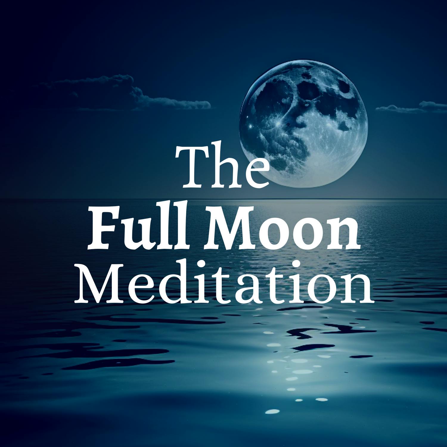 The Full Moon Meditation