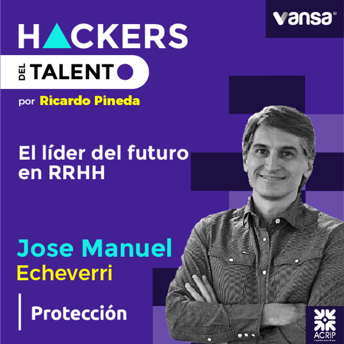 El líder del futuro - Jose Manuel Echeverri (Protección)  -  Lado A episode artwork