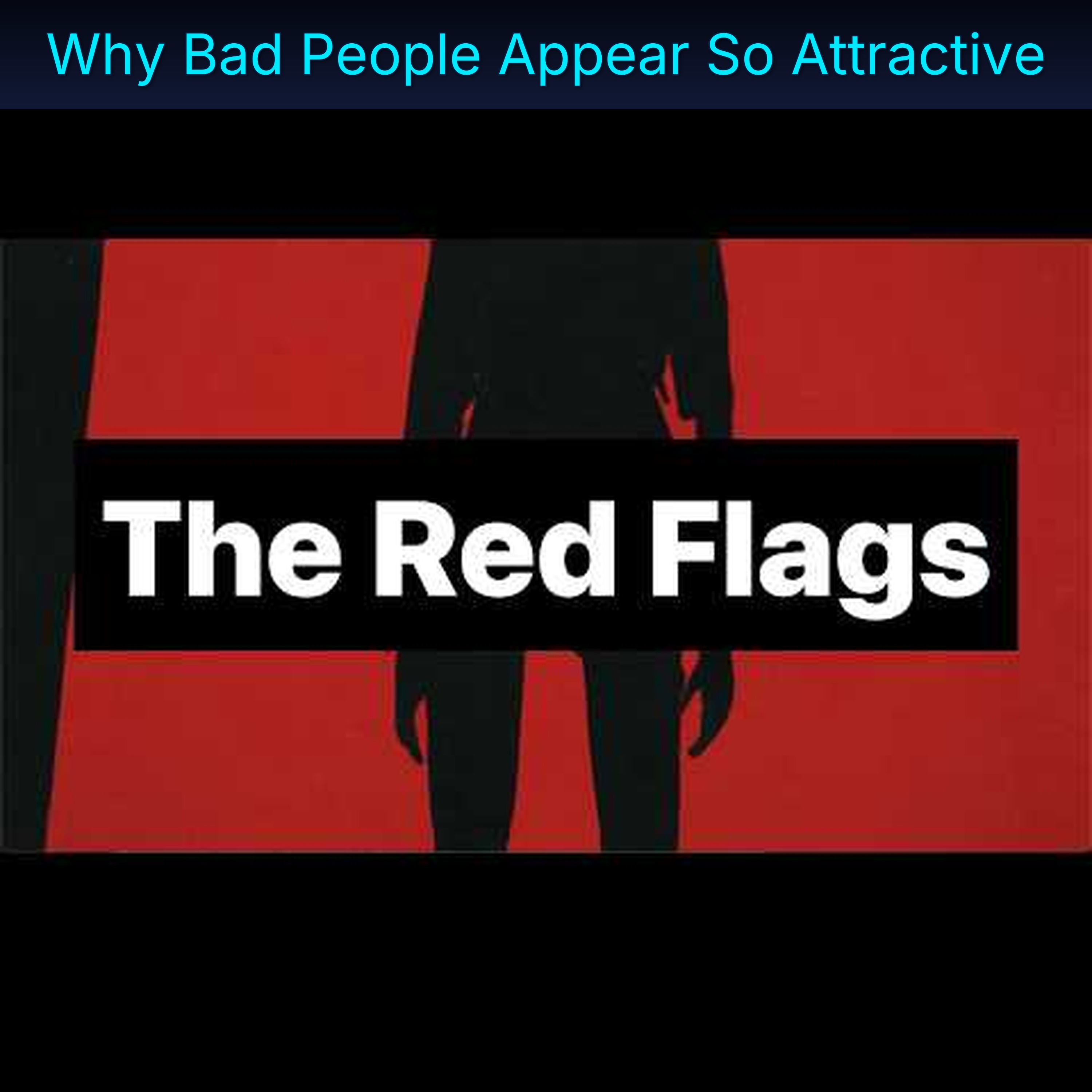 Why Bad People Appear So Attractive