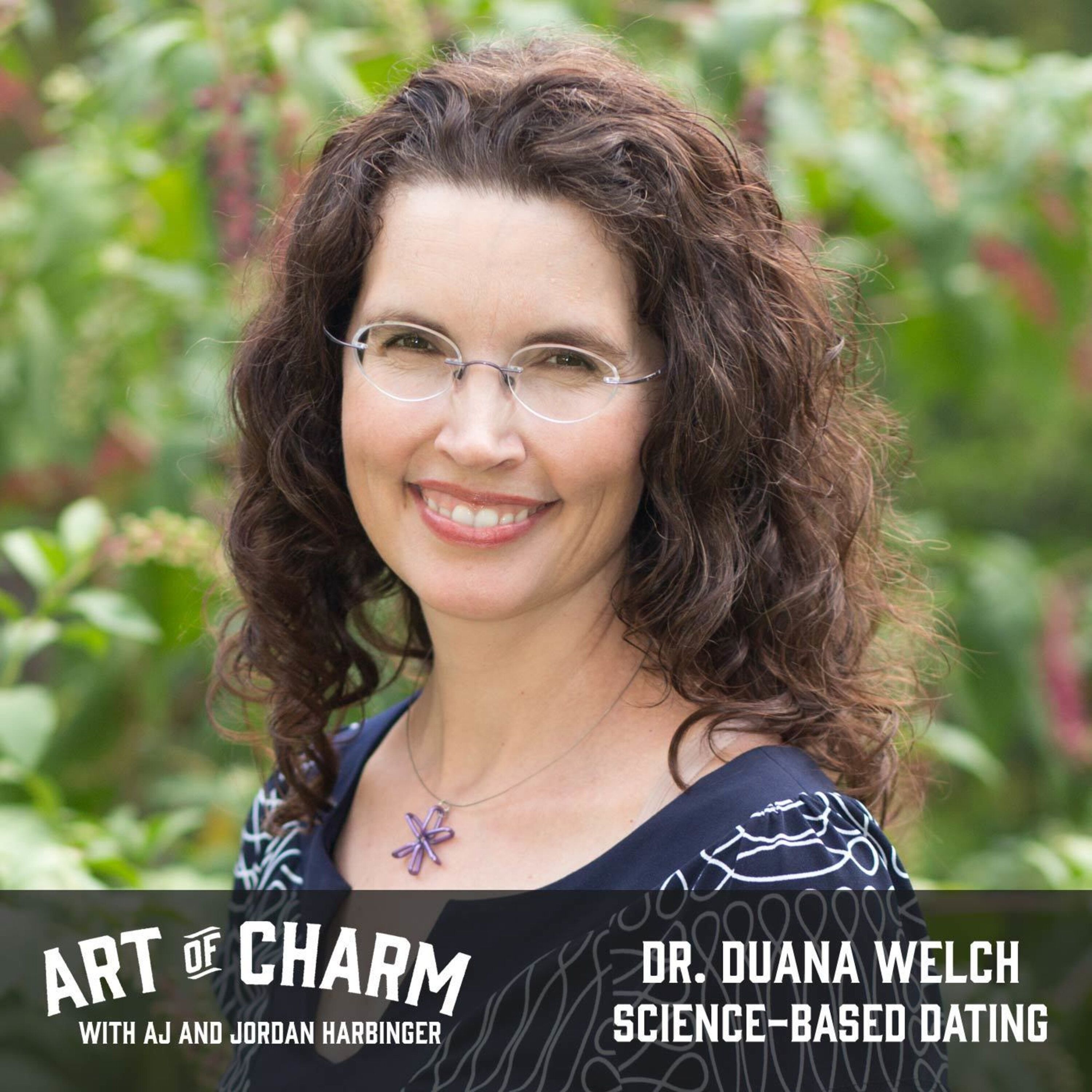 459: Duana Welch | Science-Based Dating