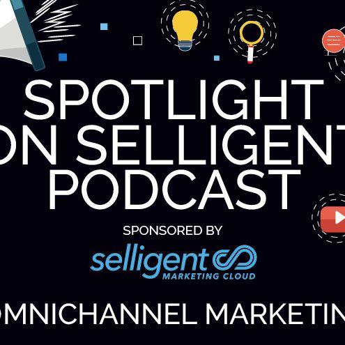 Spotlight on Selligent: Omnichannel Marketing