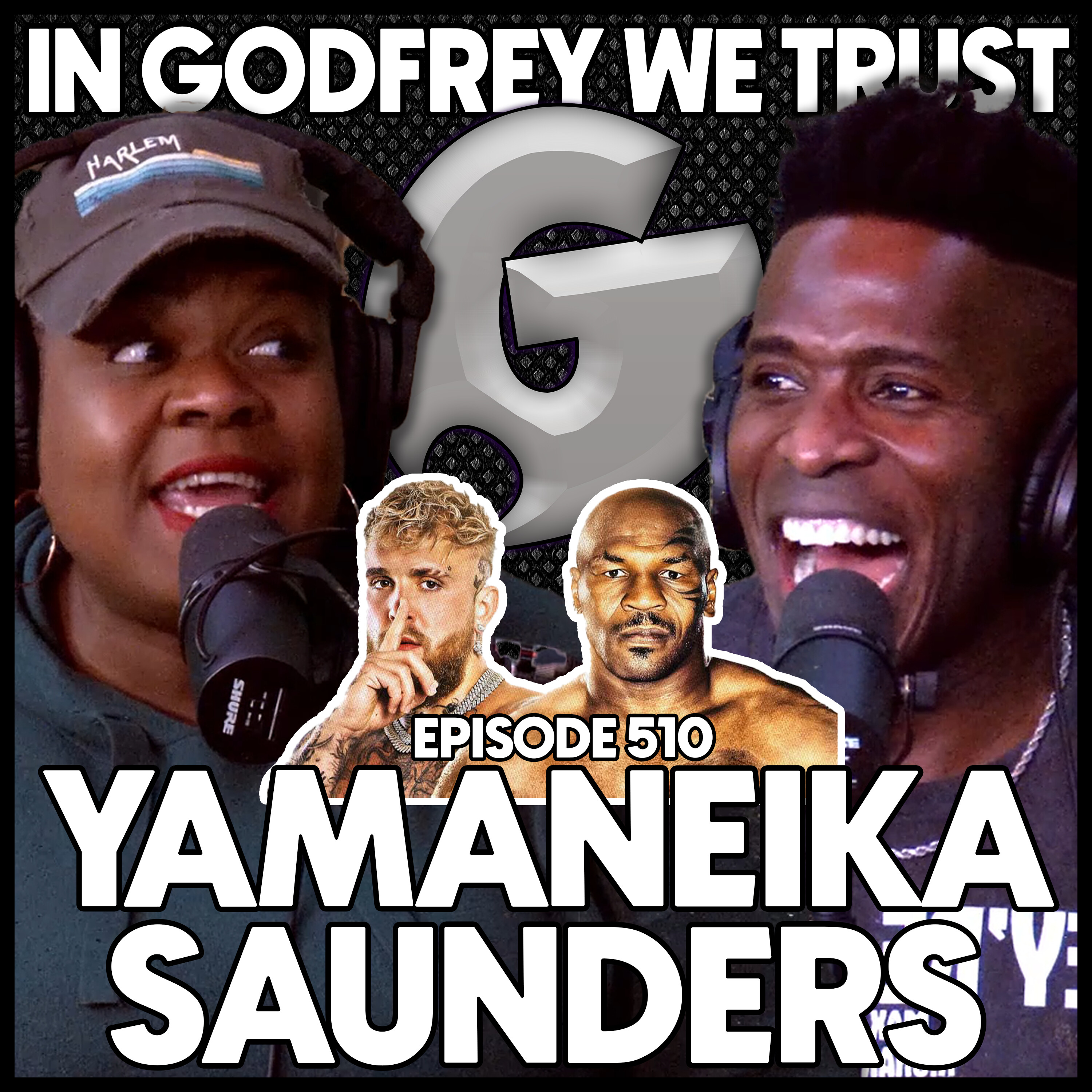 510. Mike Tyson vs Jake Paul/ Is Yamaneika Saunders Sassy? episode artwork