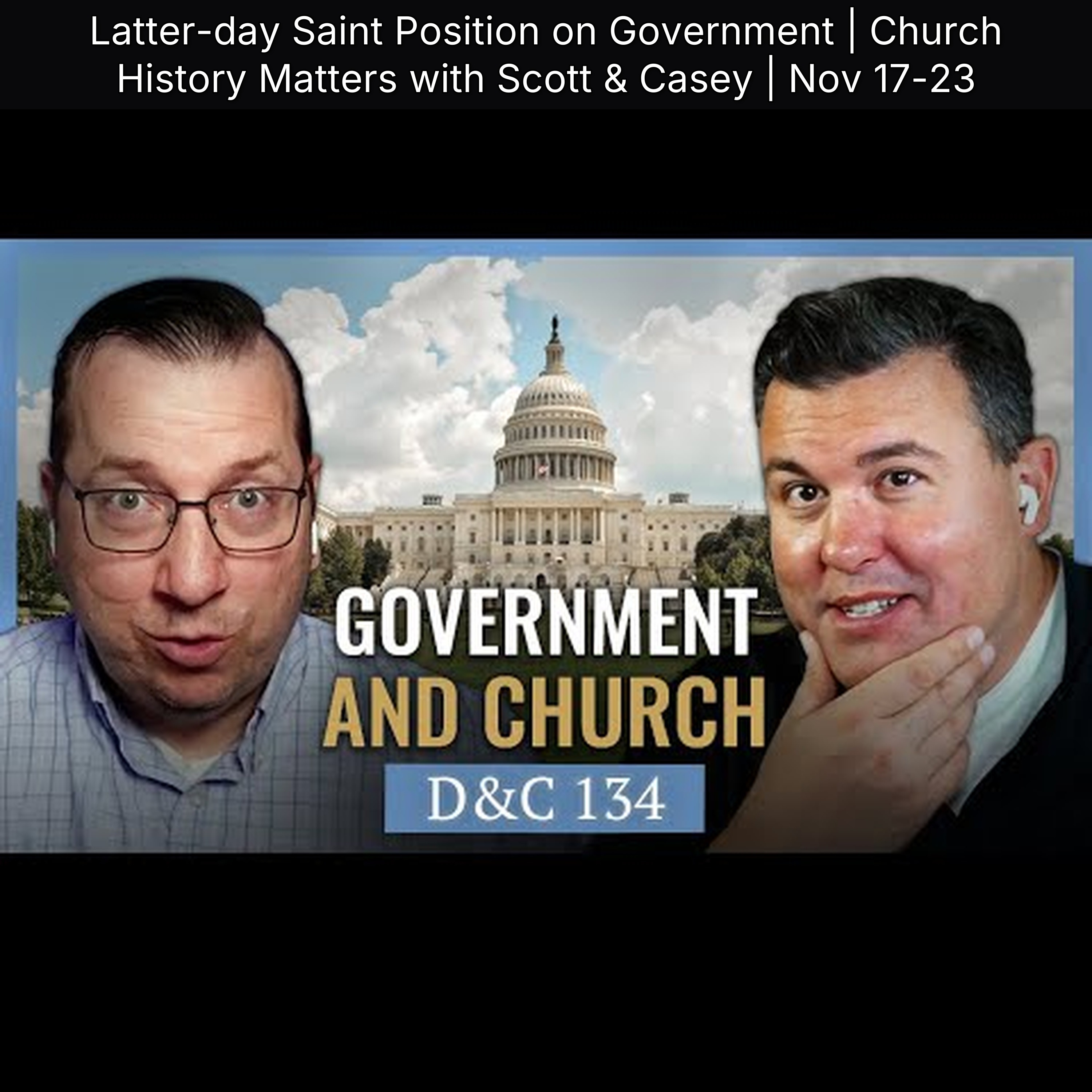 Latter-day Saint Position on Government | Church History Matters with Scott & Casey | Nov 17-23 episode artwork