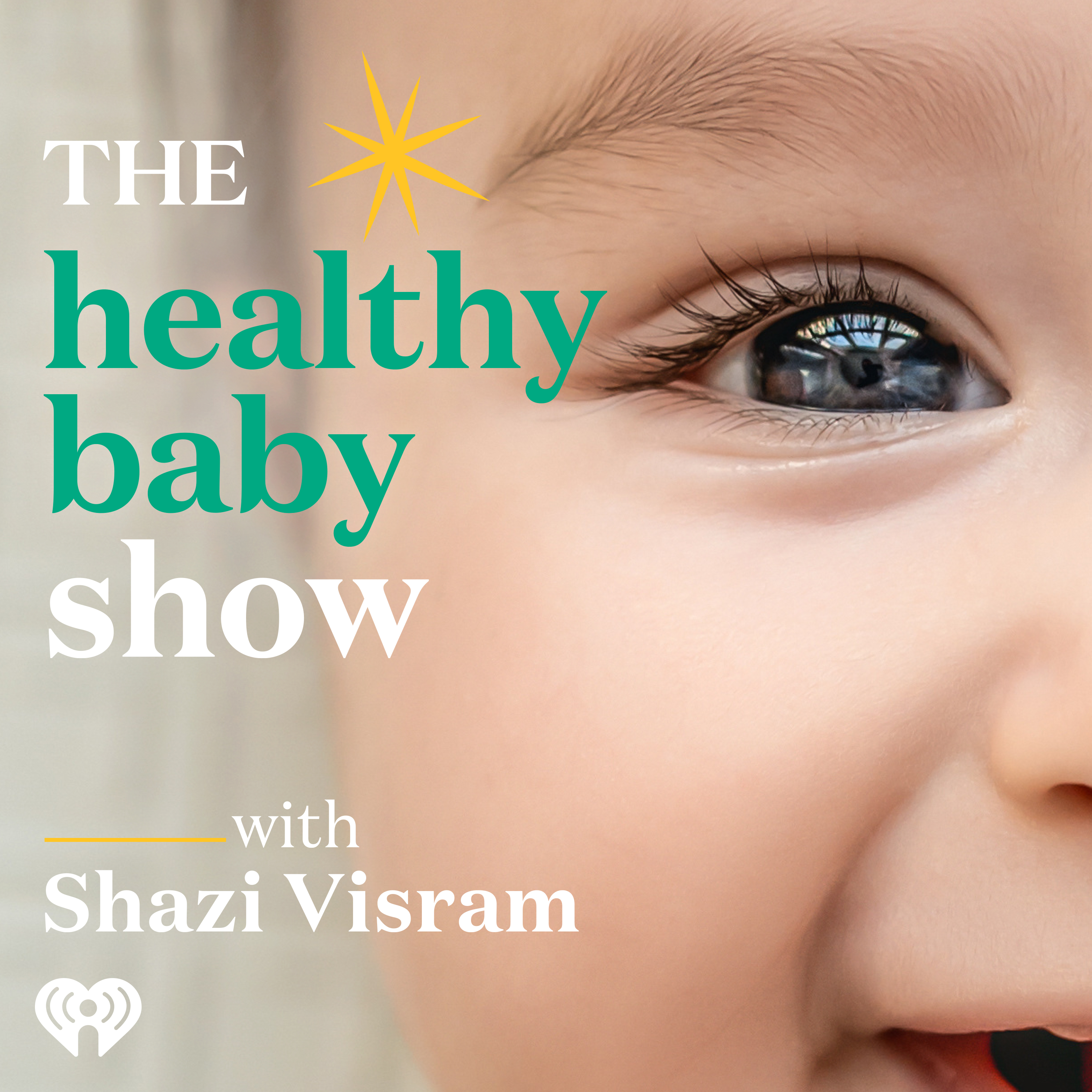 Introducing: The Healthy Baby Show with Shazi Visram