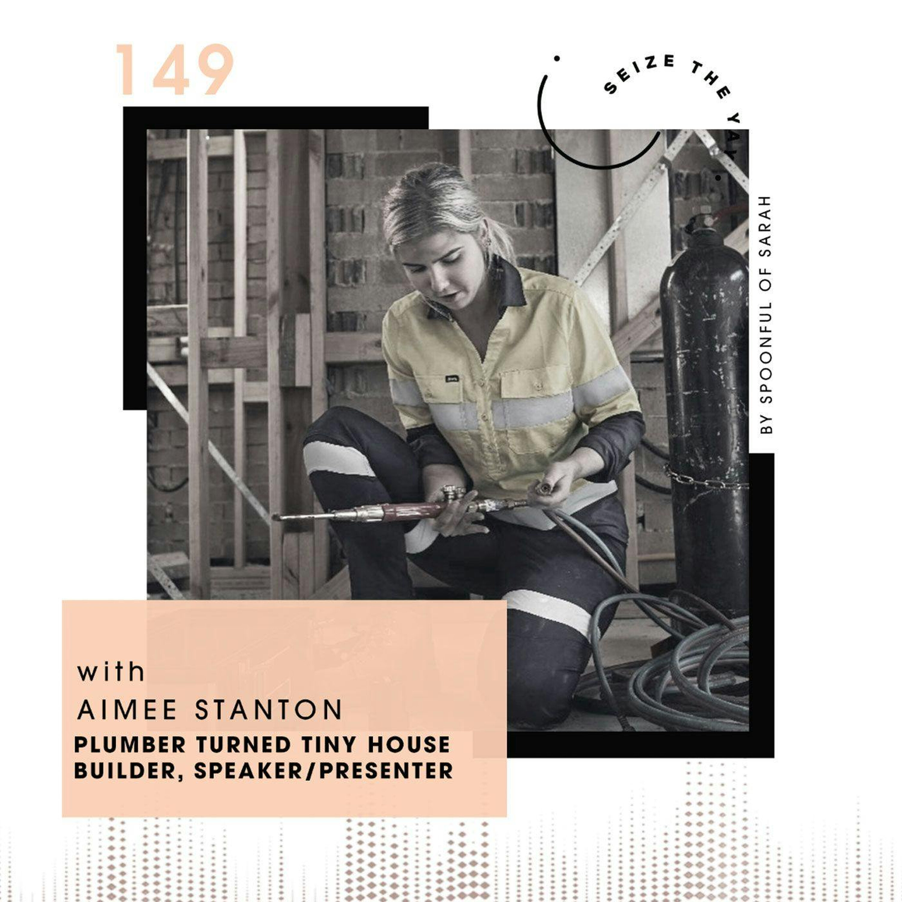 Aimee Stanton // Lady tradie, life-lover, legend episode artwork