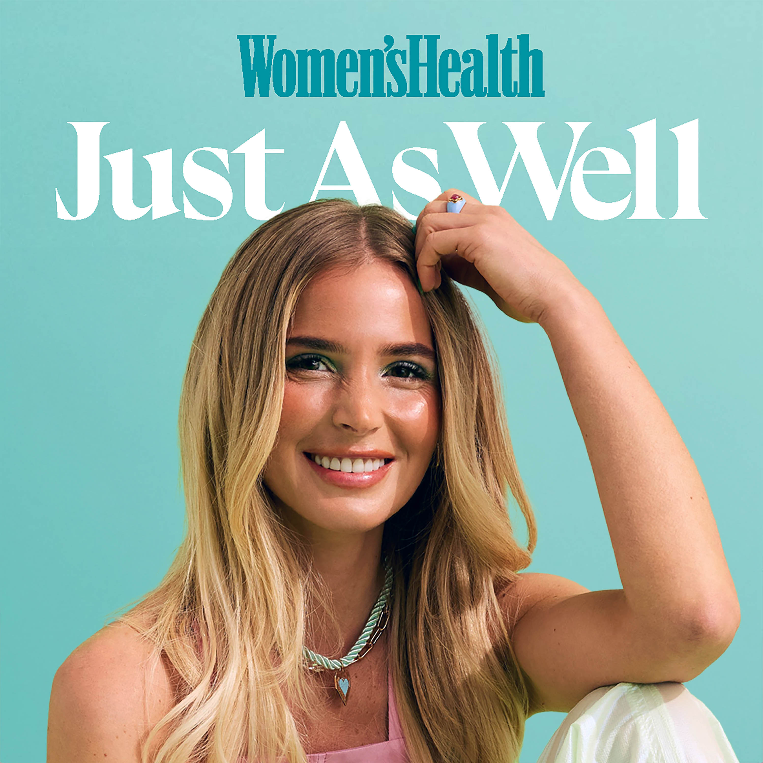 Just As Well, The Women\'s Health Podcast