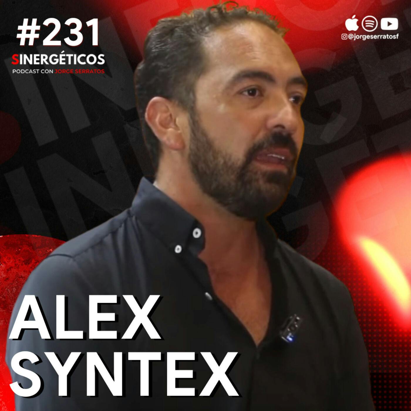 #231 SINERGÉTICOS | La ESPOSA debe saber CUANTO estas ganando | Alex Syntex