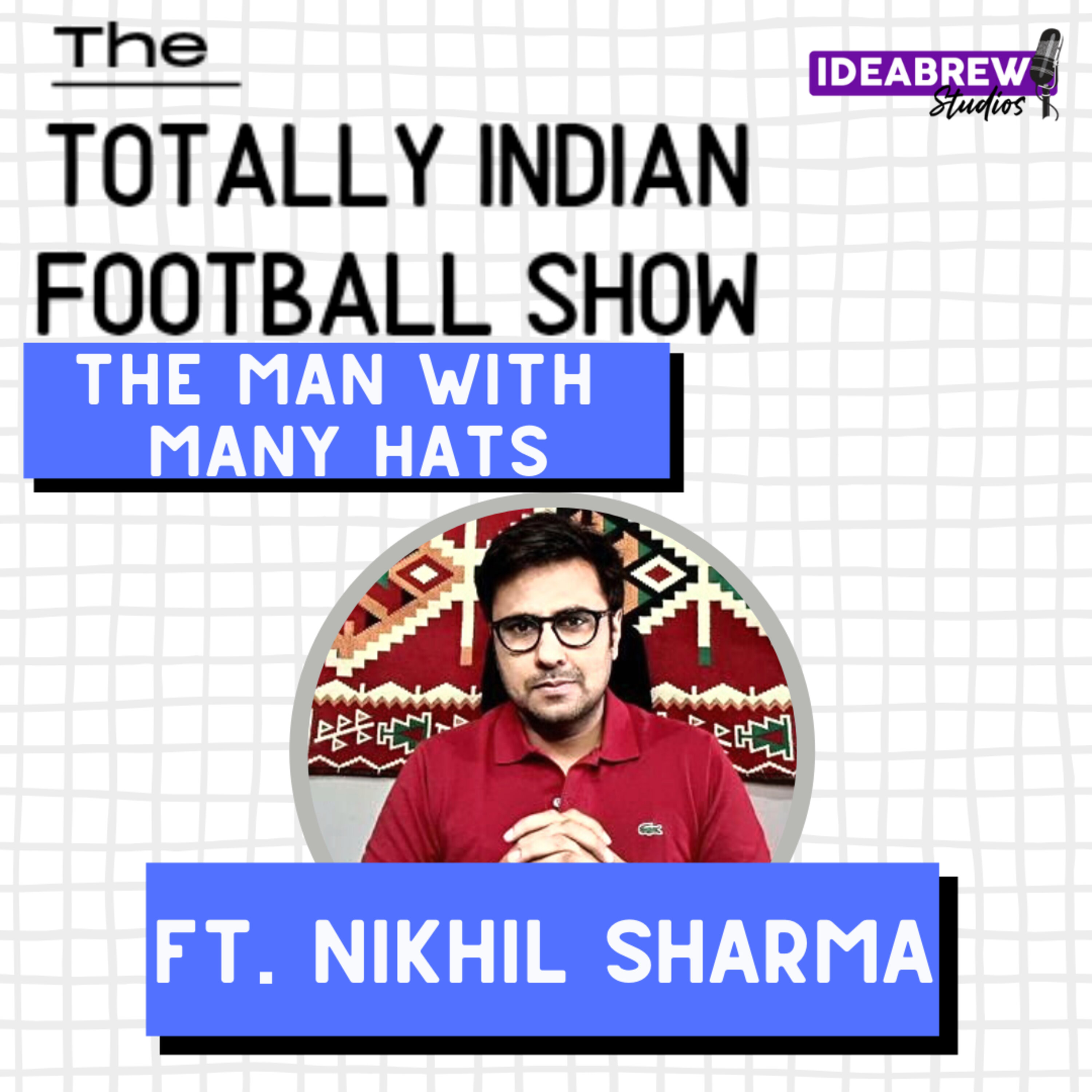 The Totally Indian Football Show by Humans of Indian Football