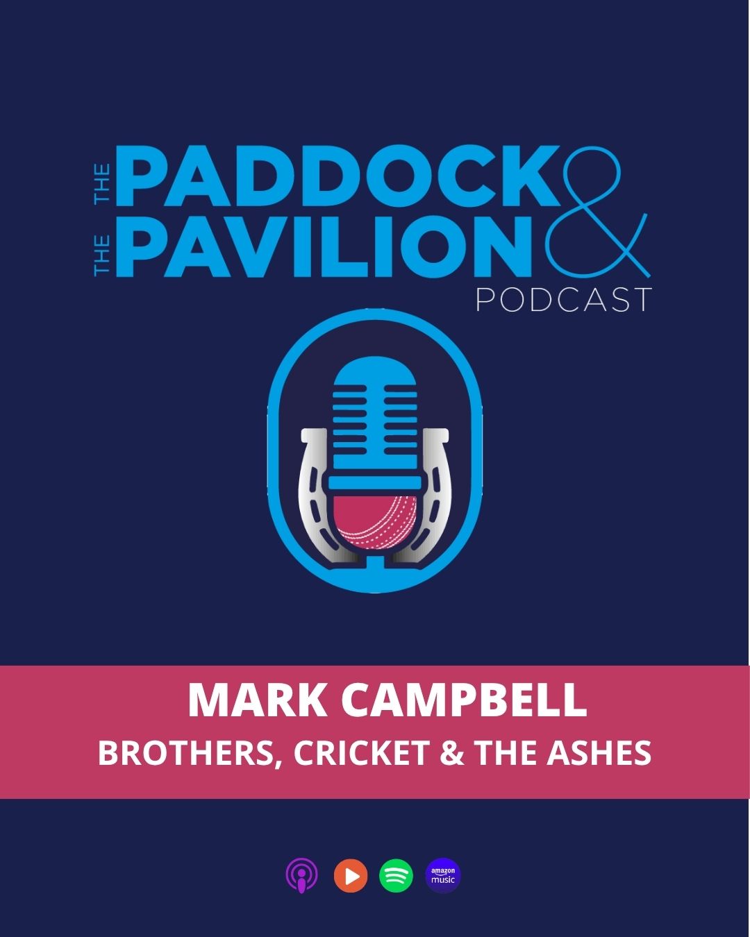Ep 377 - Mark Campbell - Brothers, Cricket & The Ashes