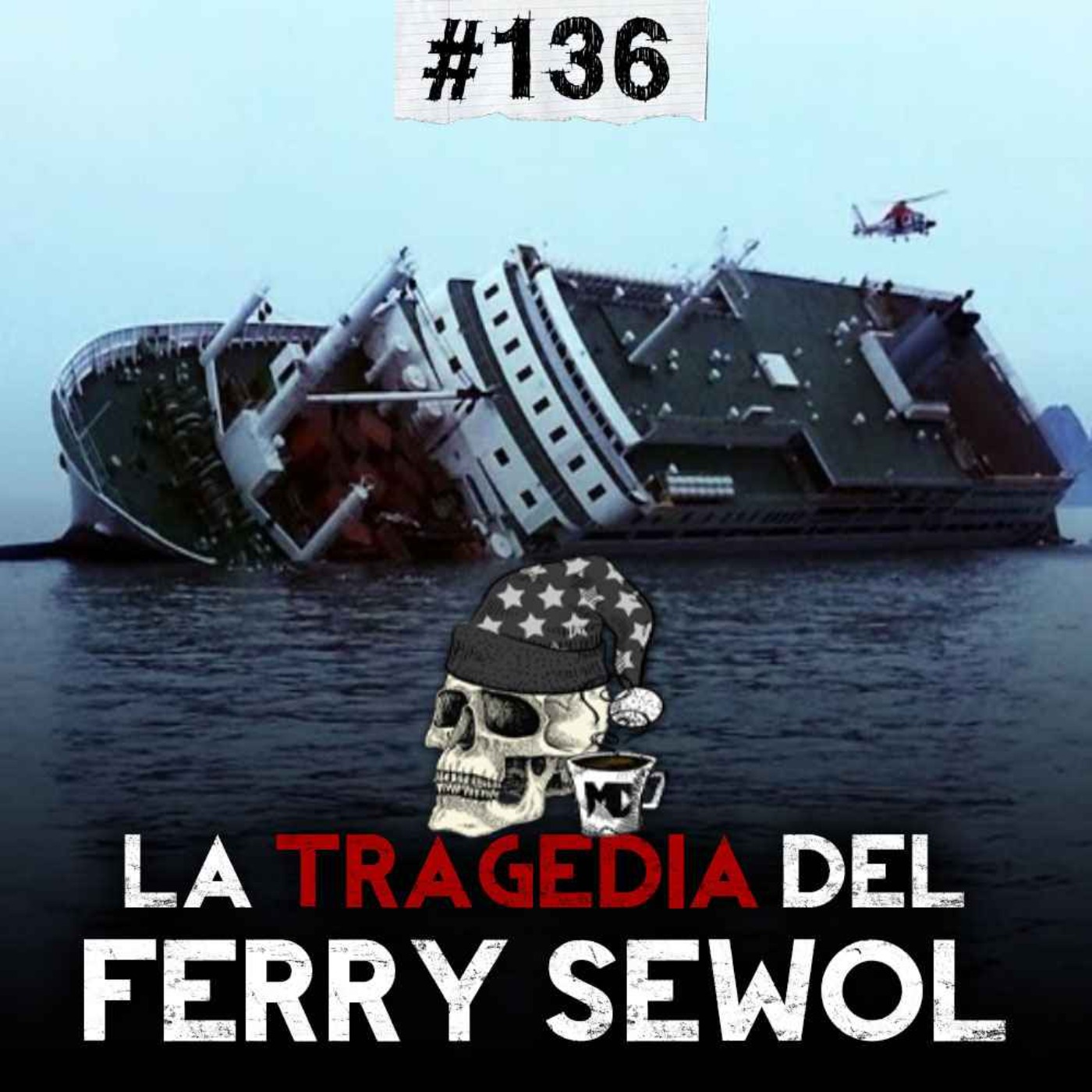 Ep.136: La tragedia del Ferry SEWOL en Corea y la extraña historia de "Bob's Game"