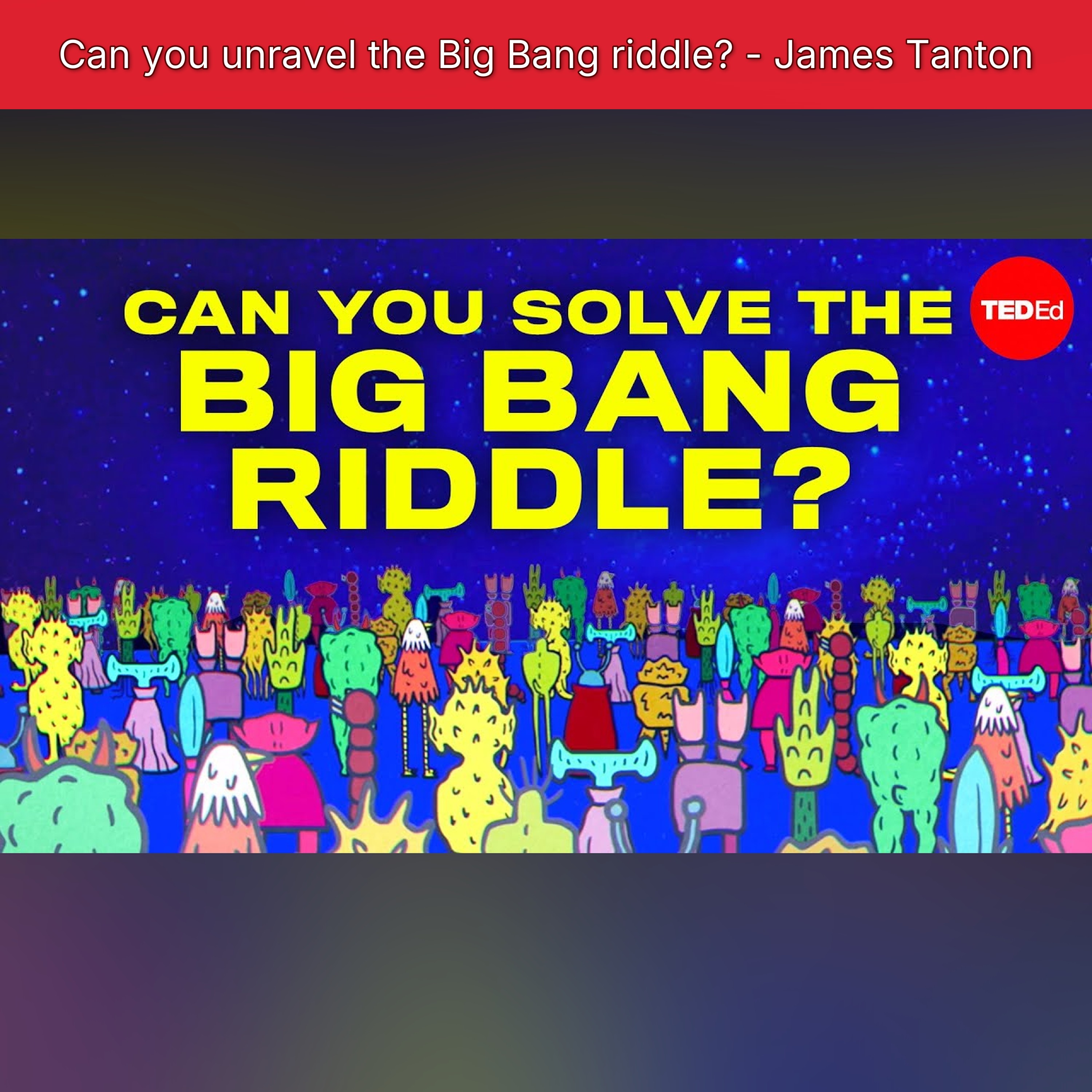 Can you unravel the Big Bang riddle? - James Tanton episode artwork