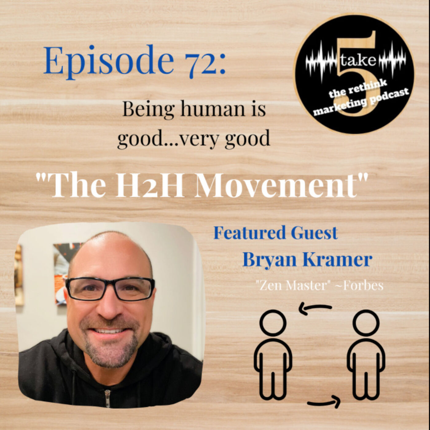 Marketing Like a Human to Other Humans | Bryan Kramer episode artwork
