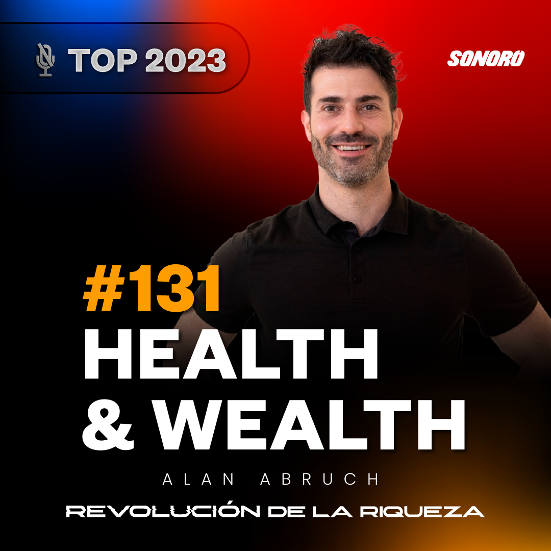 [TOP 2023 #2 EPISODIO 131]Health & wealth con Alan Abruch episode artwork