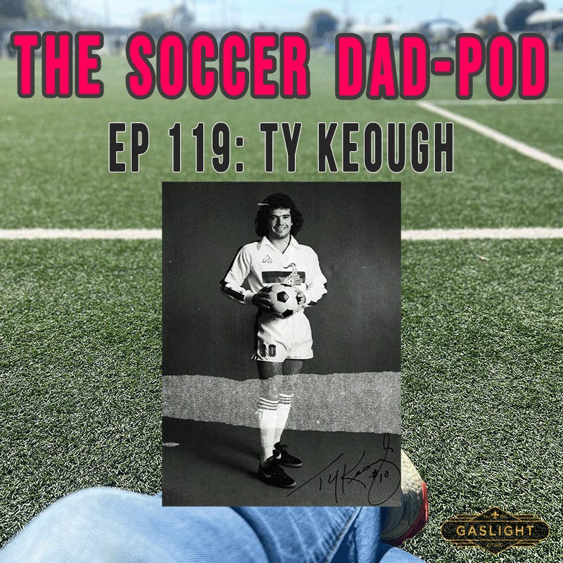 Ep 119: Ty Keough | STL/US Soccer Legend Ep 119: Ty Keough | STL/US Soccer Legend
