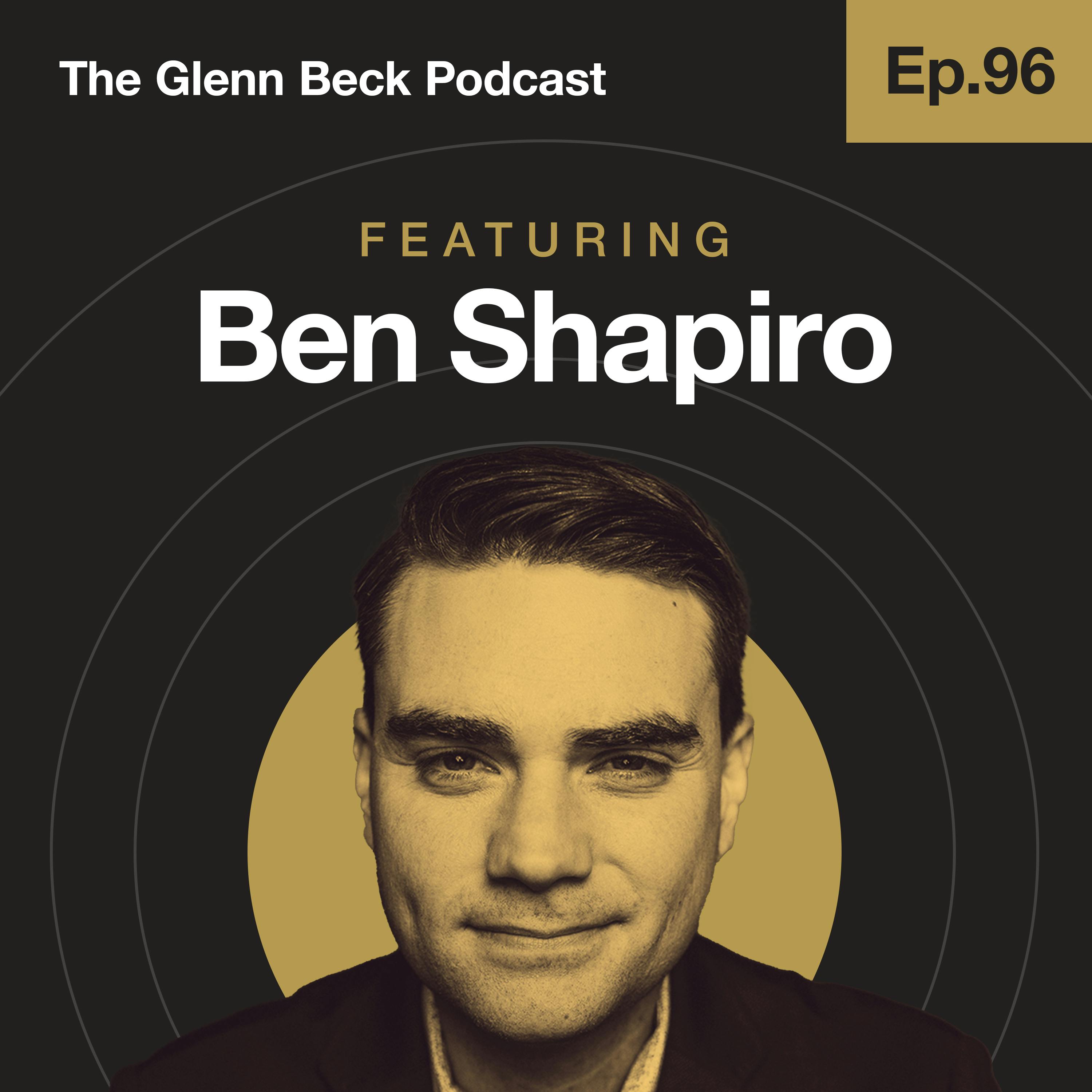 Ep 96 | Jewish Space Lasers & Deplatforming 'MAGA Media' | Ben Shapiro | The Glenn Beck Podcast