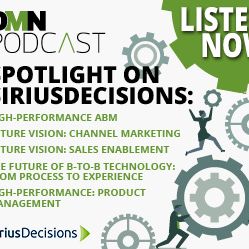 Spotlight on SiriusDecisions: Future Vision for Channel Marketing