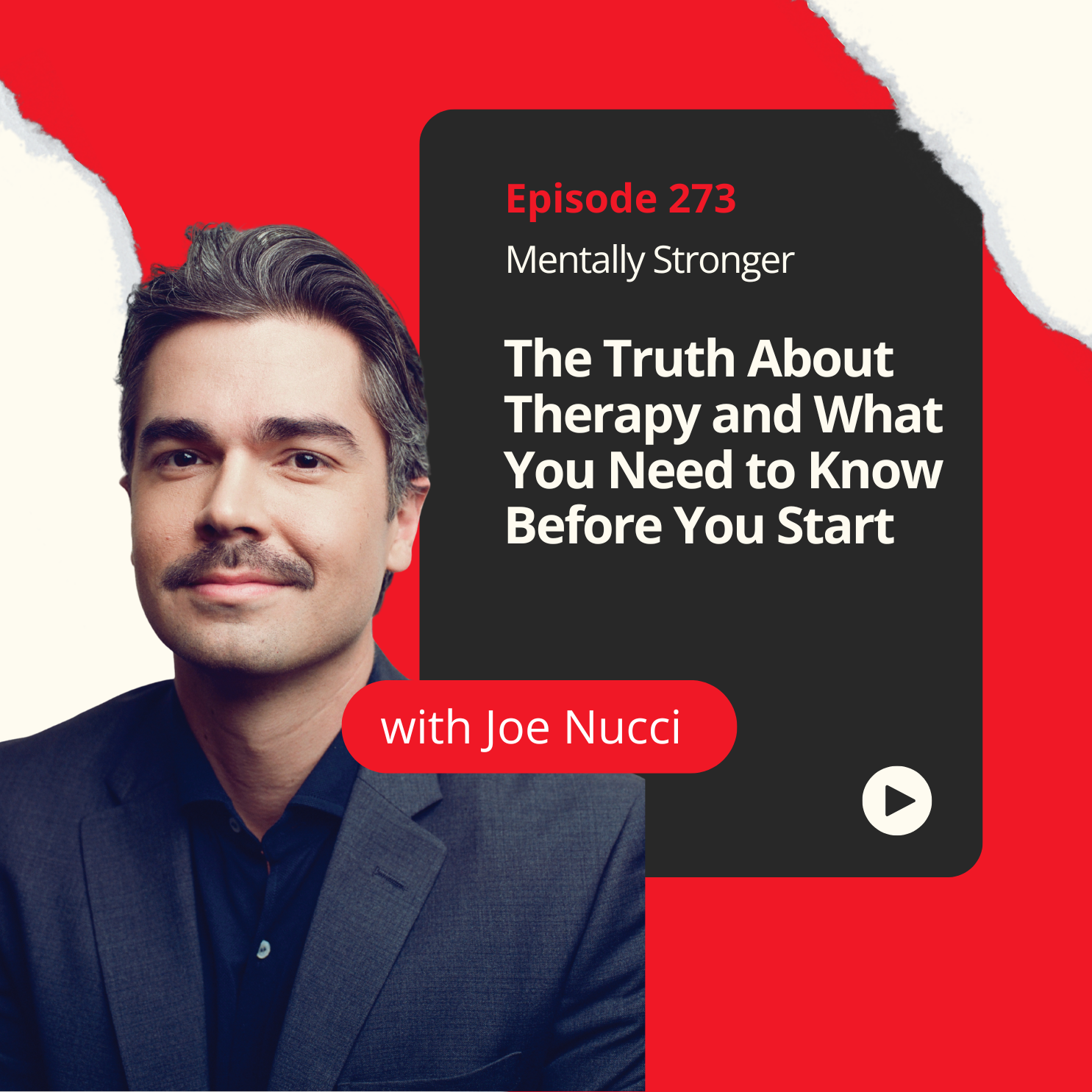 273 — The Truth About Therapy and What You Need to Know Before You Start with Psychotherapist Joe Nucci