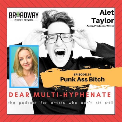#24 - Alet Taylor: Punk Ass Bitch