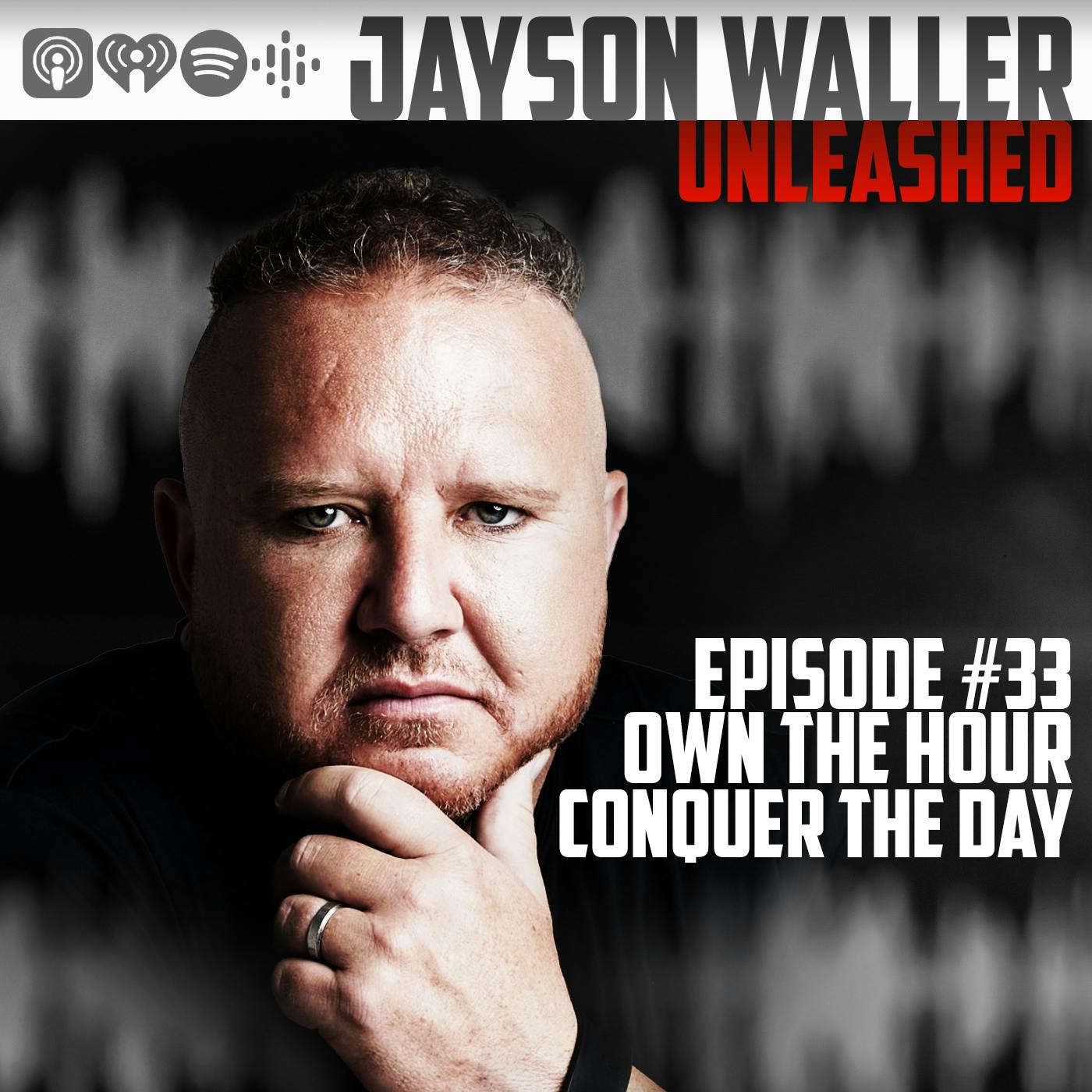 #33 OWN THE HOUR - CONQUER THE DAY