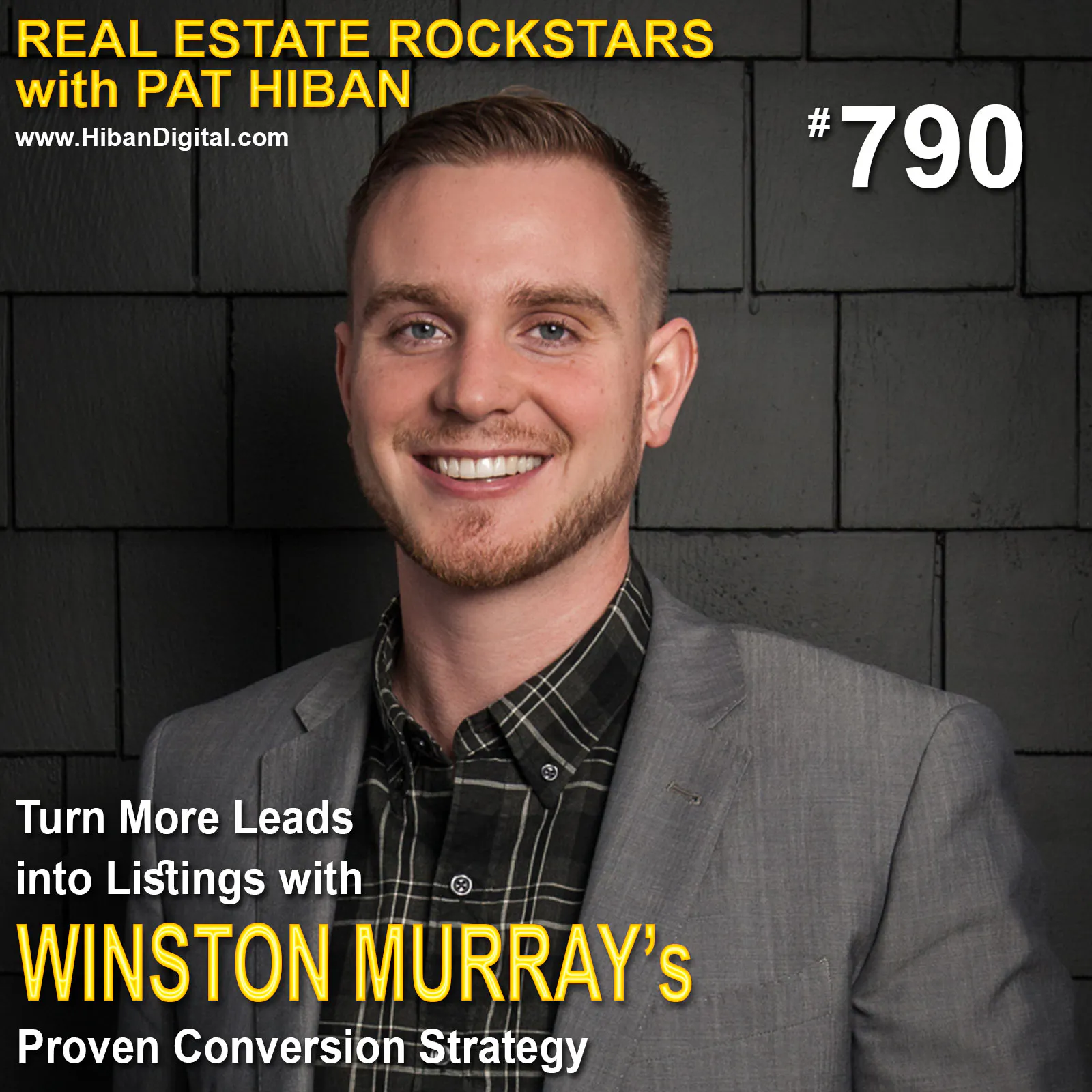790: Turn More Leads into Listings with Winston Murray’s Proven Conversion Strategy