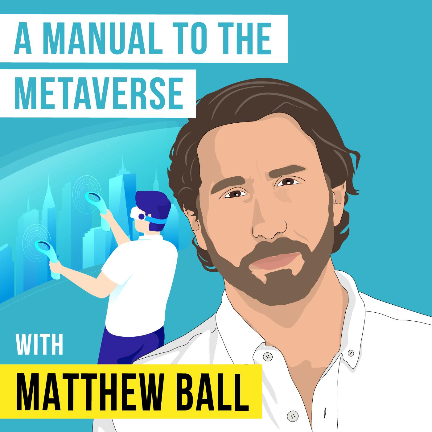 Matthew Ball - A Manual to The Metaverse